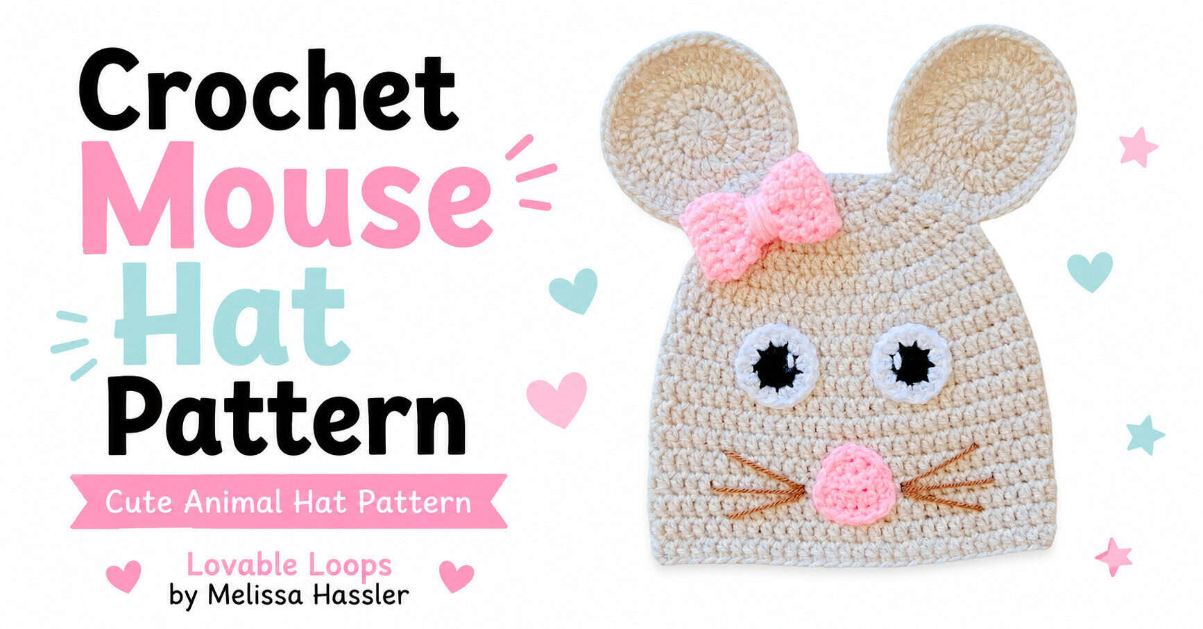 Landscape featured image showing a cream crochet mouse hat with large round ears, pink bow, white-and-black eyes, pink nose, and brown stitched whiskers beside text reading “Crochet Mouse Hat Pattern.”
