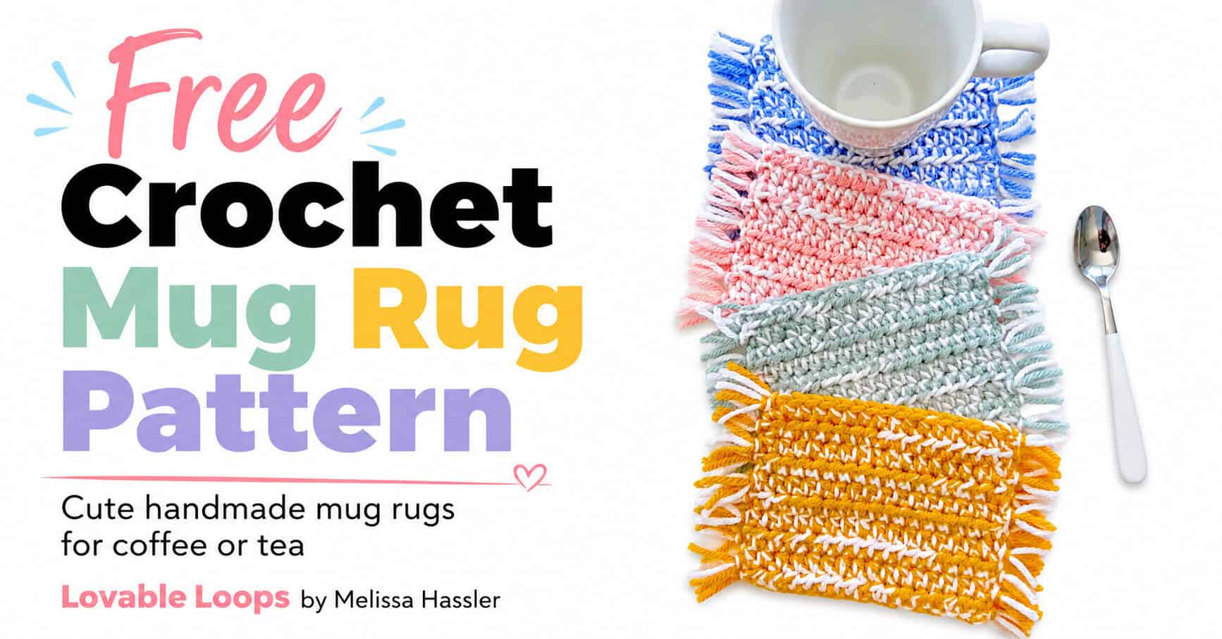 Four handmade crochet mug rugs with fringed edges in blue, pink, mint green, and mustard yellow, displayed with a white coffee mug and bold Crochet Mug Rug Pattern text.