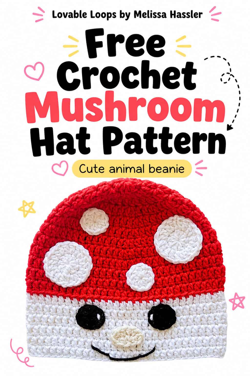 Red and white crochet mushroom hat with white spots, black eyes, a cream nose, and a stitched smile beneath text reading “Free Mushroom Hat Crochet Pattern.”
