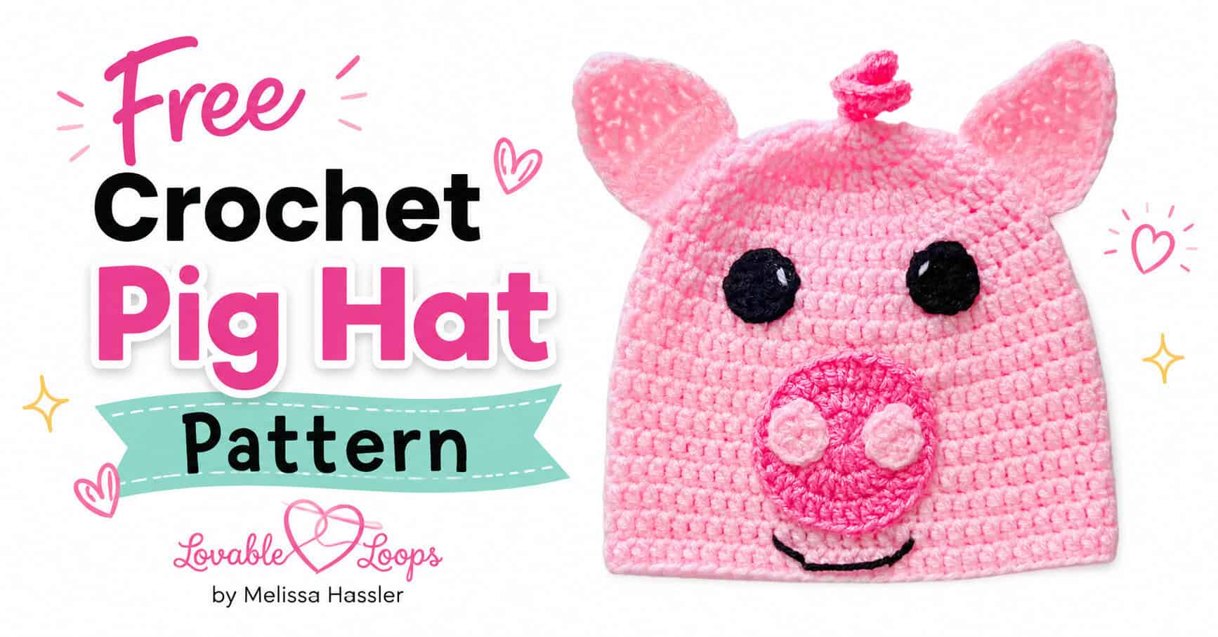 Pink crochet pig hat with large ears, black eyes, a textured snout, raised nostrils, and a stitched smile beside text reading “Free Crochet Pig Hat Pattern.”