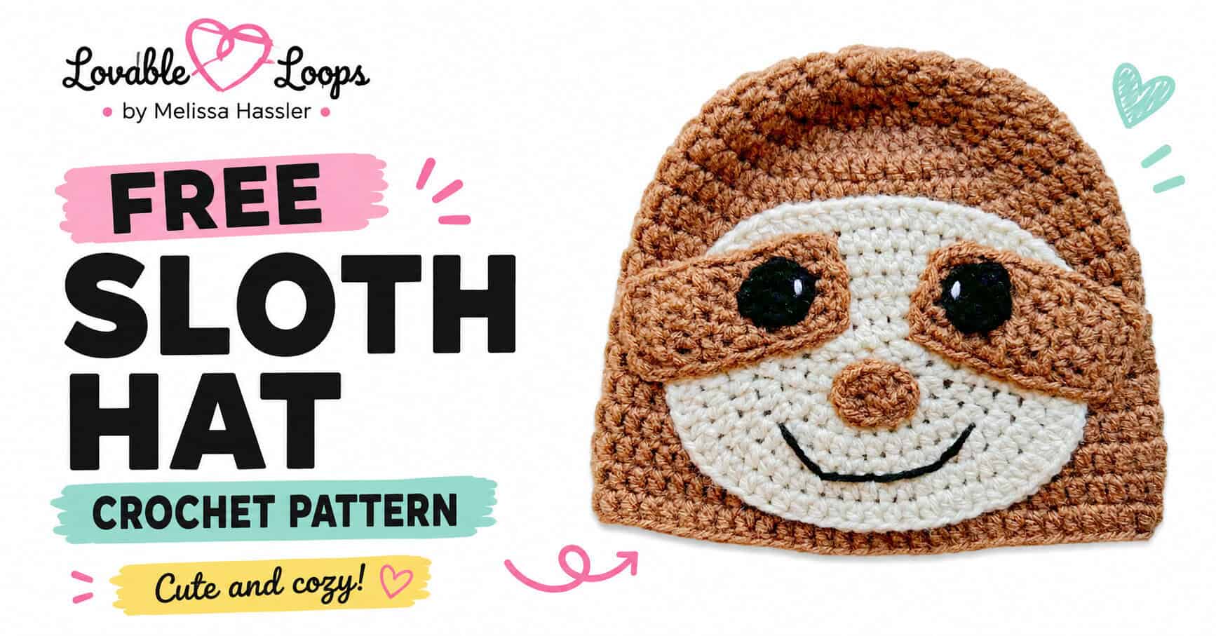 Brown and cream crochet sloth hat beside bold text reading “Free Sloth Hat Crochet Pattern” with pastel pink, aqua, and yellow accents.