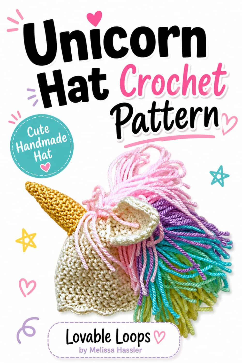 Pinterest pin featuring a cream crochet unicorn hat with a shiny gold horn, cream ear, and a long yarn mane in pink, purple, turquoise, and lime beneath bold text reading “Unicorn Hat Crochet Pattern.”