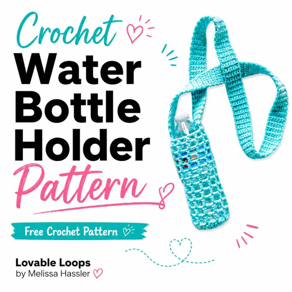 Crochet water bottle holder pattern featuring a turquoise crocheted bottle carrier with a long shoulder strap and water bottle, paired with bold black text and pink, aqua, and yellow accents on a white background.