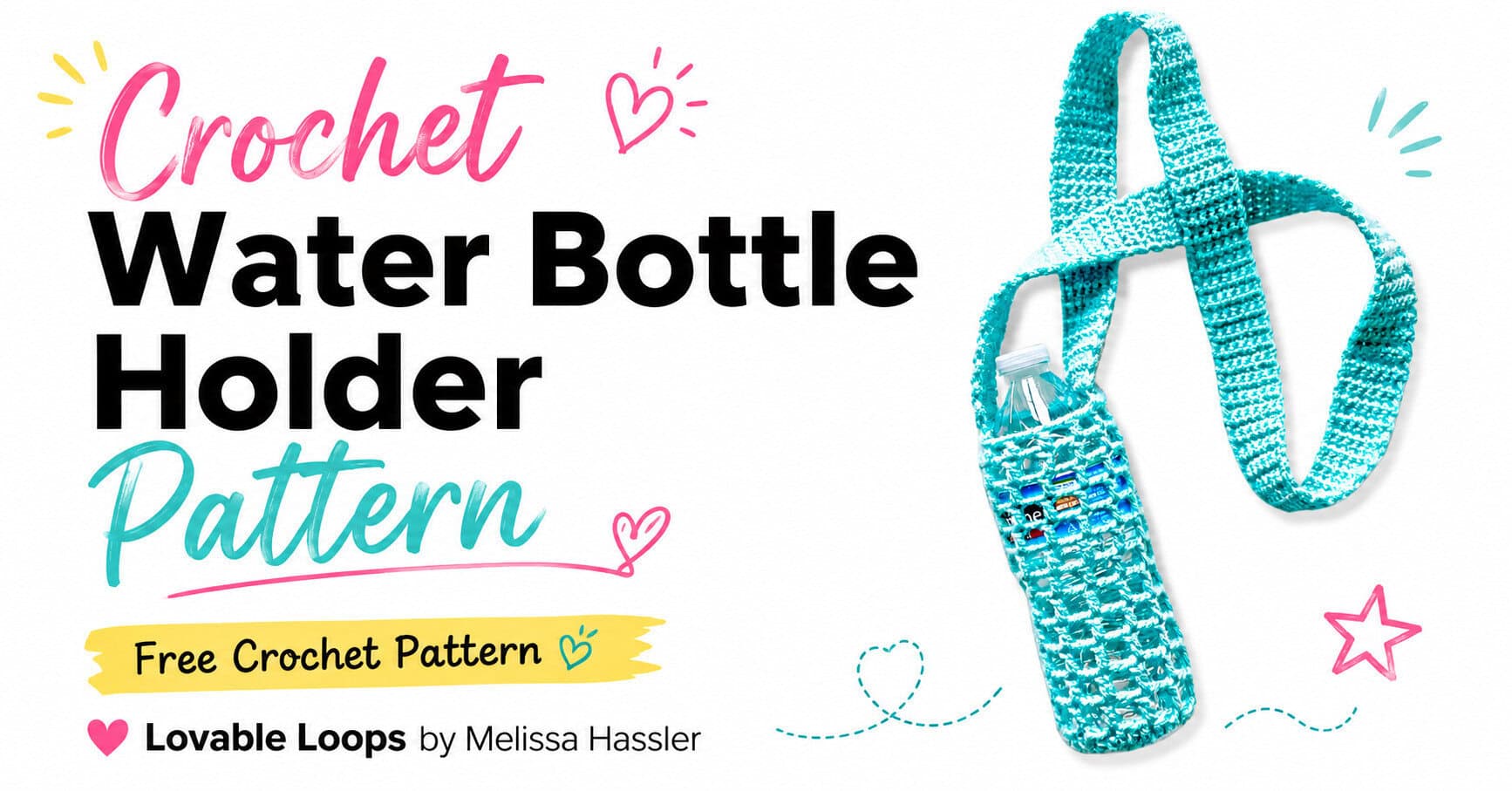 Free crochet water bottle holder pattern graphic featuring a turquoise mesh-style bottle holder with a long strap and water bottle, plus bold black, aqua, and pink lettering on a bright white background.