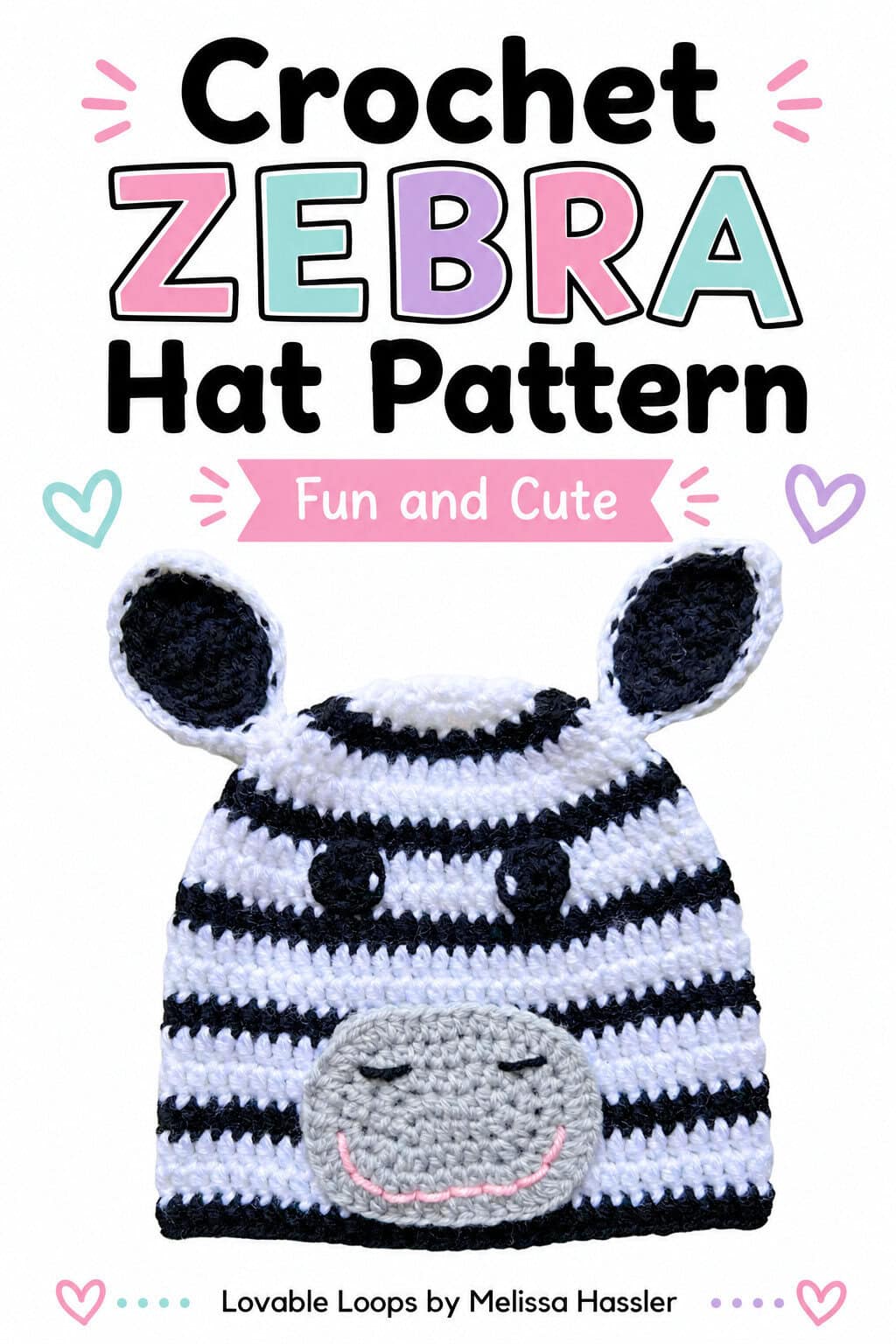 Pinterest pin with large black text reading “Crochet Zebra Hat,” a pink banner reading “Cute Animal Hat Pattern,” and a striped crochet zebra beanie with ears, gray muzzle, and pink smile.