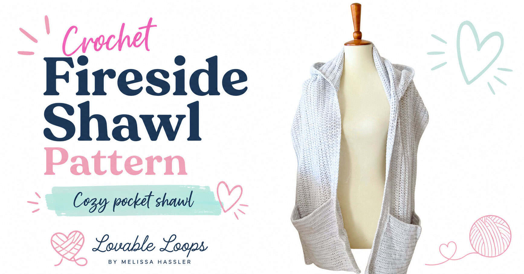 Landscape graphic showing a light gray crochet Fireside shawl with roomy pockets on a cream mannequin beside text reading “Crochet Fireside Shawl Pattern,” branded Lovable Loops by Melissa Hassler.