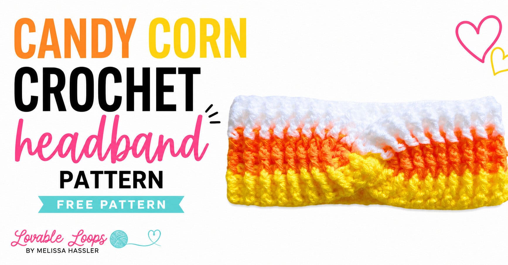 Candy corn crochet headband in classic white, orange, and yellow stripes with bold “Free Candy Corn Crochet Headband” text and a “Quick and Fun to Make” badge.