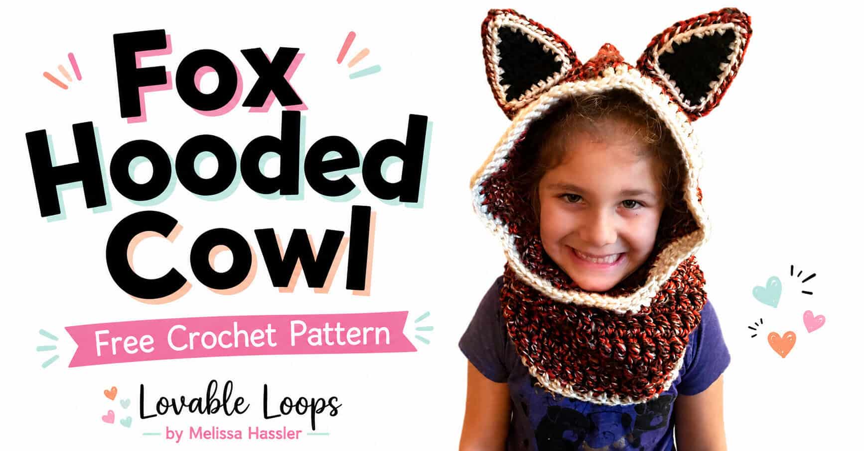 Landscape graphic showing a child wearing a crochet fox hooded cowl beside bold text reading “Fox Hooded Cowl Free Crochet Pattern,” branded Lovable Loops by Melissa Hassler.