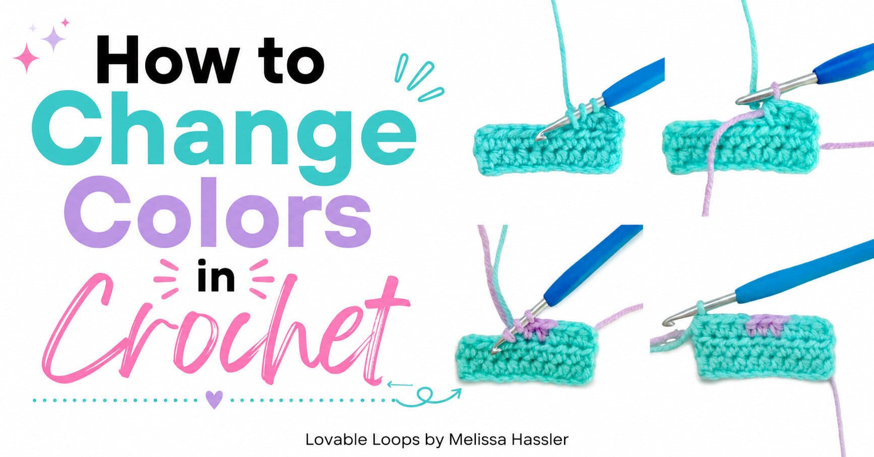 How to change colors in crochet featured image with bold black, teal, purple, and pink text beside step-by-step crochet color change photos.