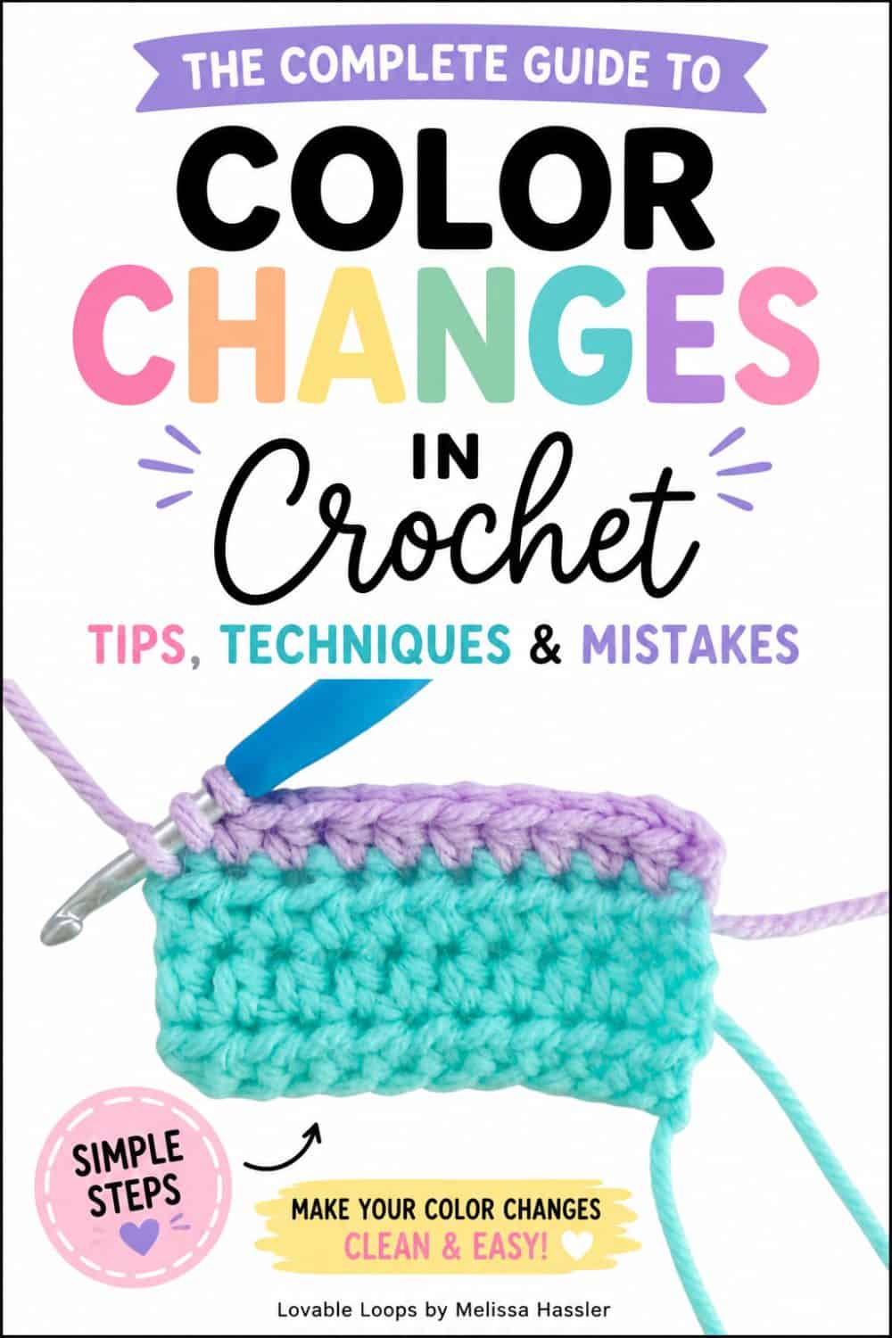Complete guide to color changes in crochet Pinterest graphic featuring a teal and purple crochet swatch with tips, techniques, and common mistakes.