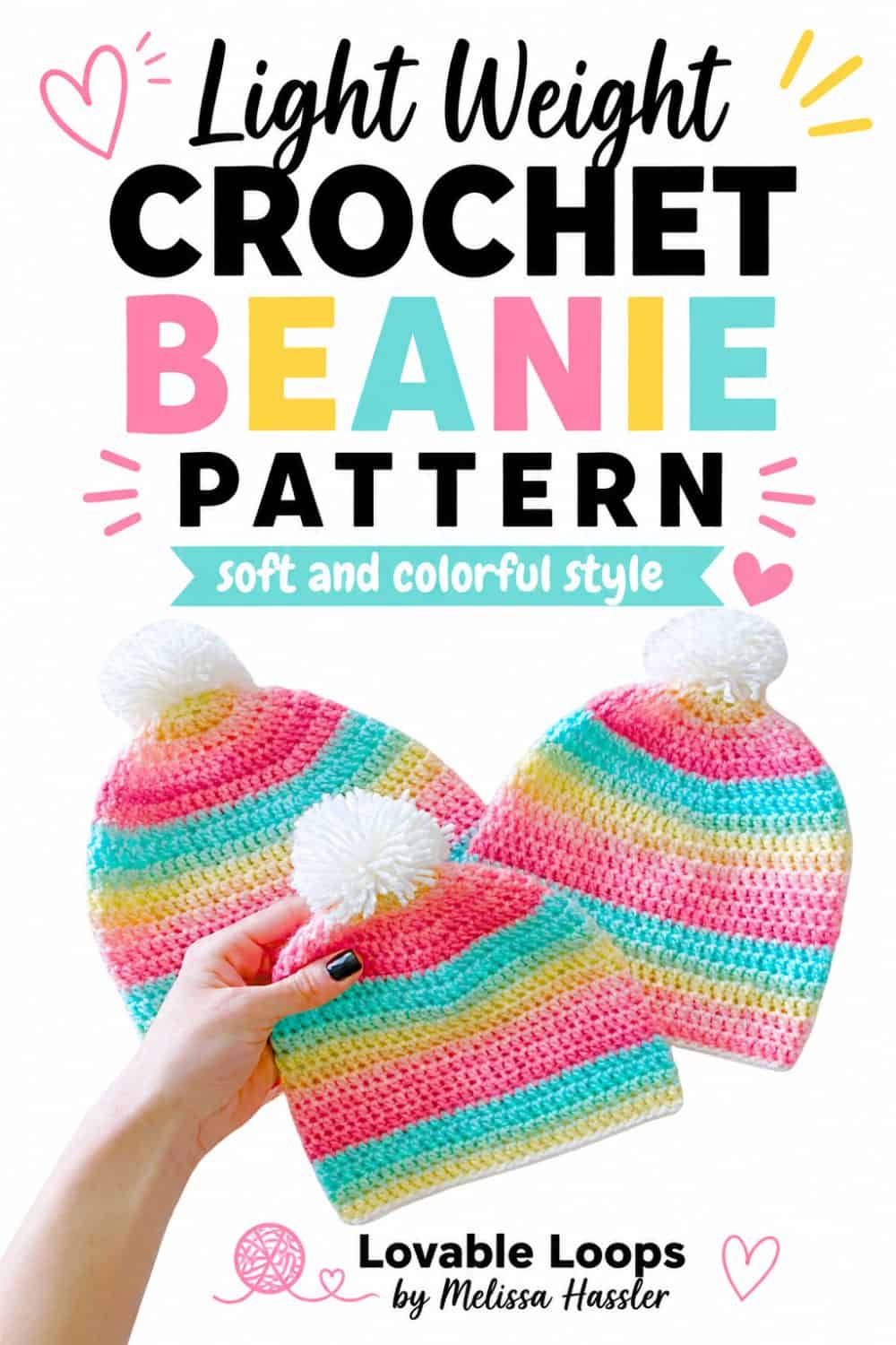Light weight crochet beanie pattern graphic showing three pastel striped crochet hats with white pom-poms and a hand holding the front beanie on a bright white background.