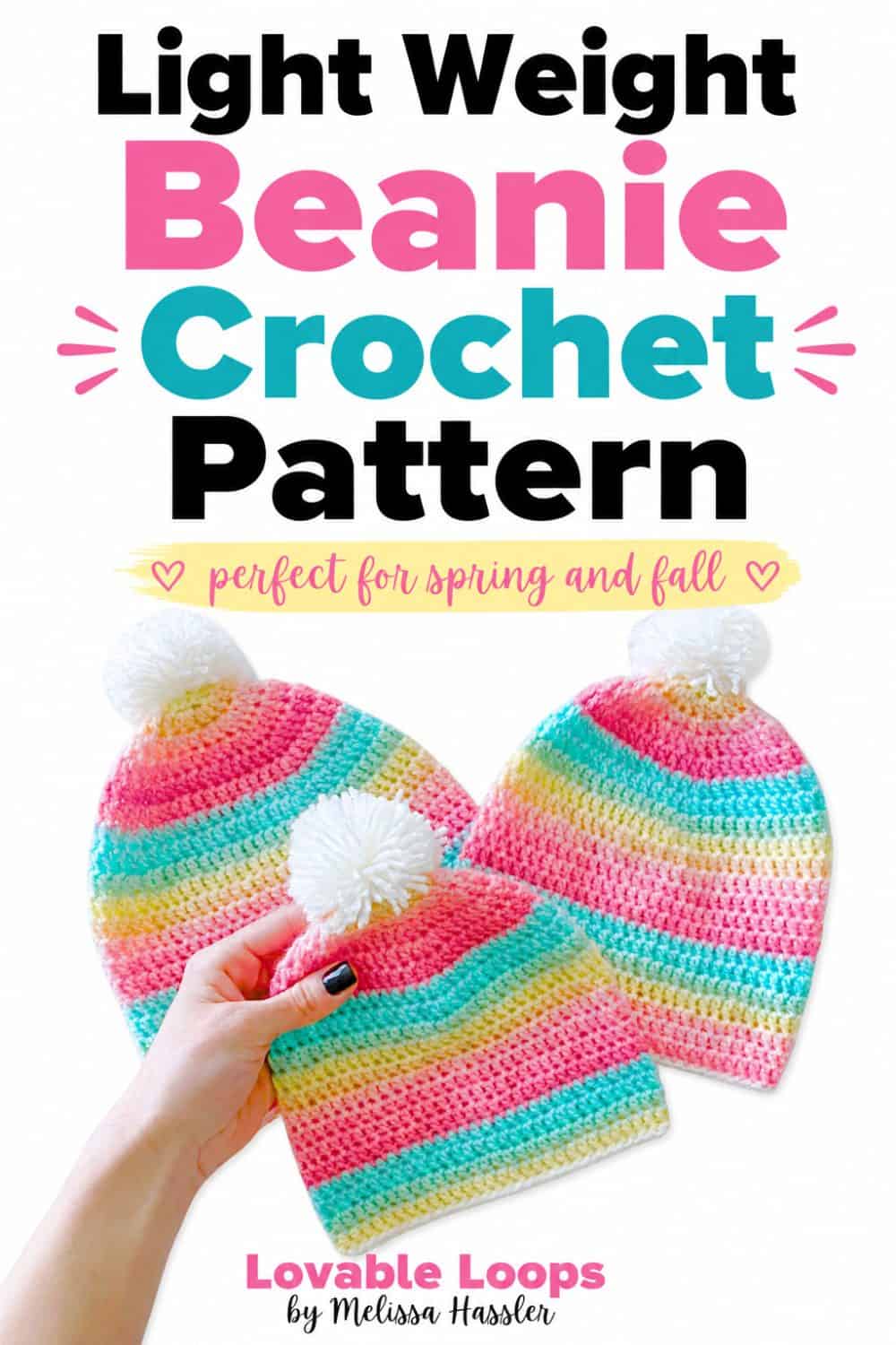 Lightweight crochet beanie pattern pin featuring three colorful striped hats in pink, aqua, yellow, and white with fluffy white pom-poms beside bold black, pink, and aqua text.