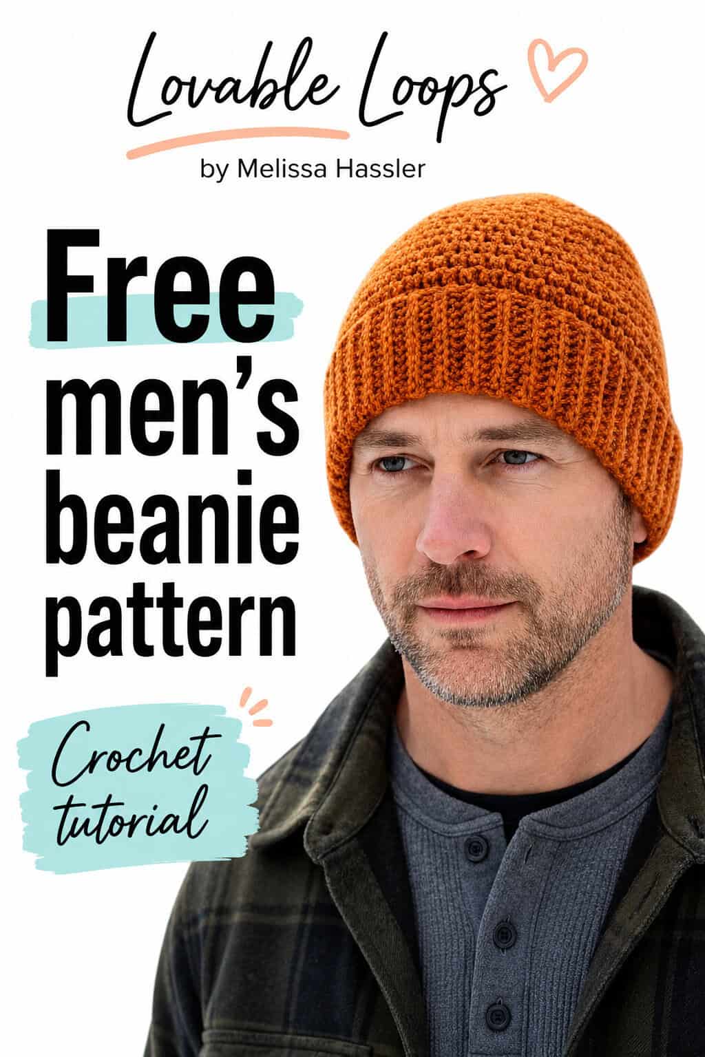 Man wearing a rust-orange crochet beanie with a folded ribbed brim beside text reading “Free men’s beanie pattern” and “Crochet tutorial.”