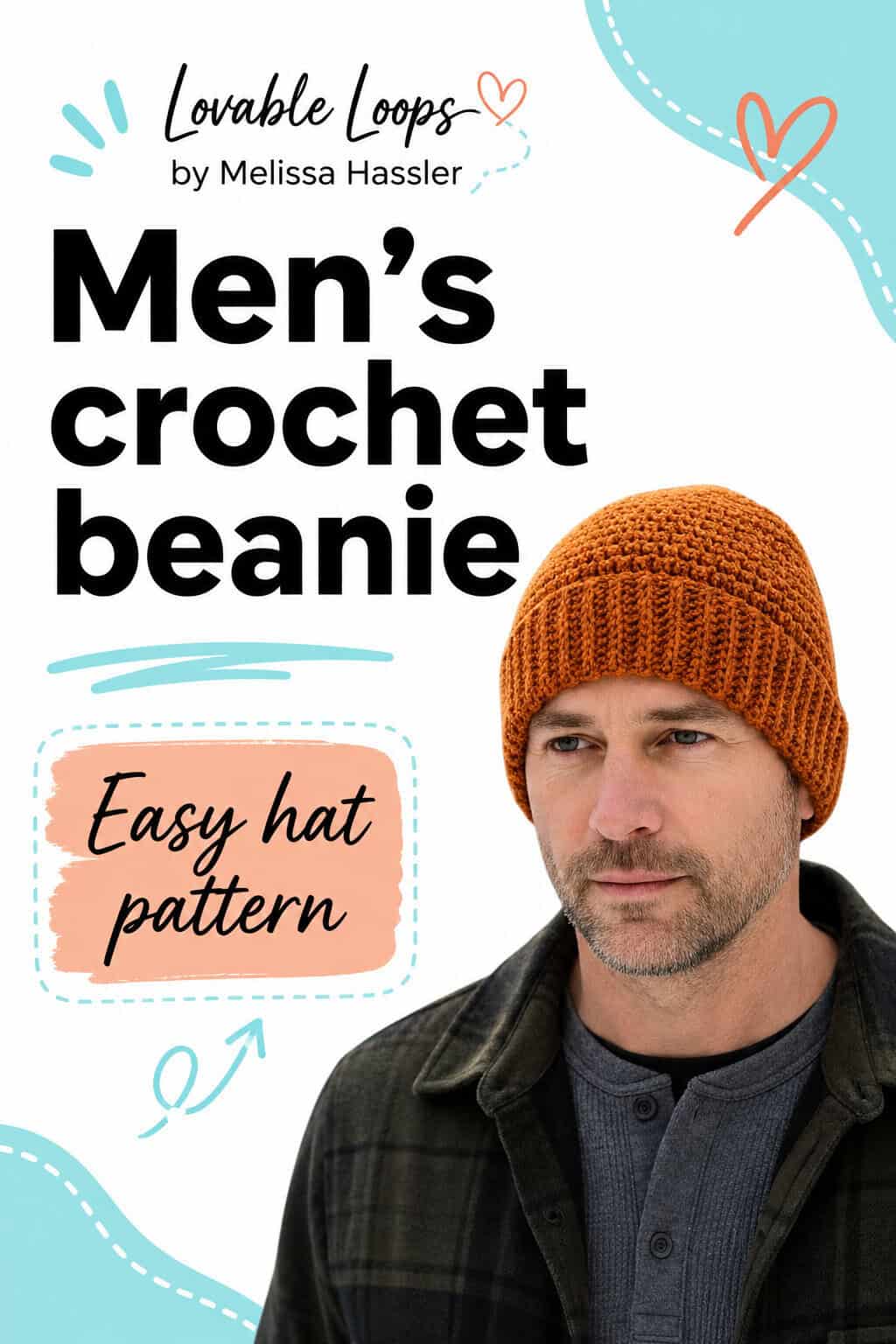 Man modeling a rust-orange crochet hat beside bold text reading “Free men’s crochet hat pattern” with aqua and peach accents.