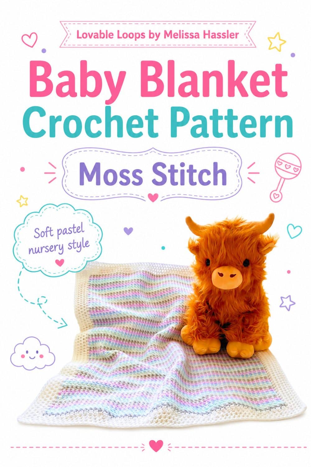 Pinterest pin featuring a pastel striped moss stitch crochet baby blanket with a wide white border and an orange Highland cow plush beneath text reading “Moss Stitch Blanket for Baby Crochet Pattern.”