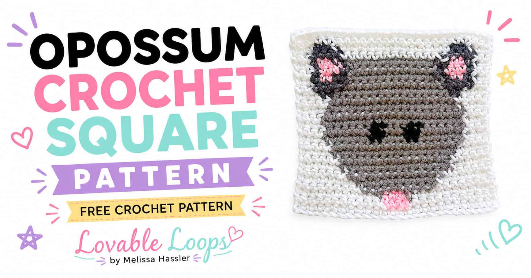 Pinterest pin for an opossum crochet square pattern featuring a handmade gray and white crochet opossum square with pink ears, bold colorful text, and Lovable Loops by Melissa Hassler branding.