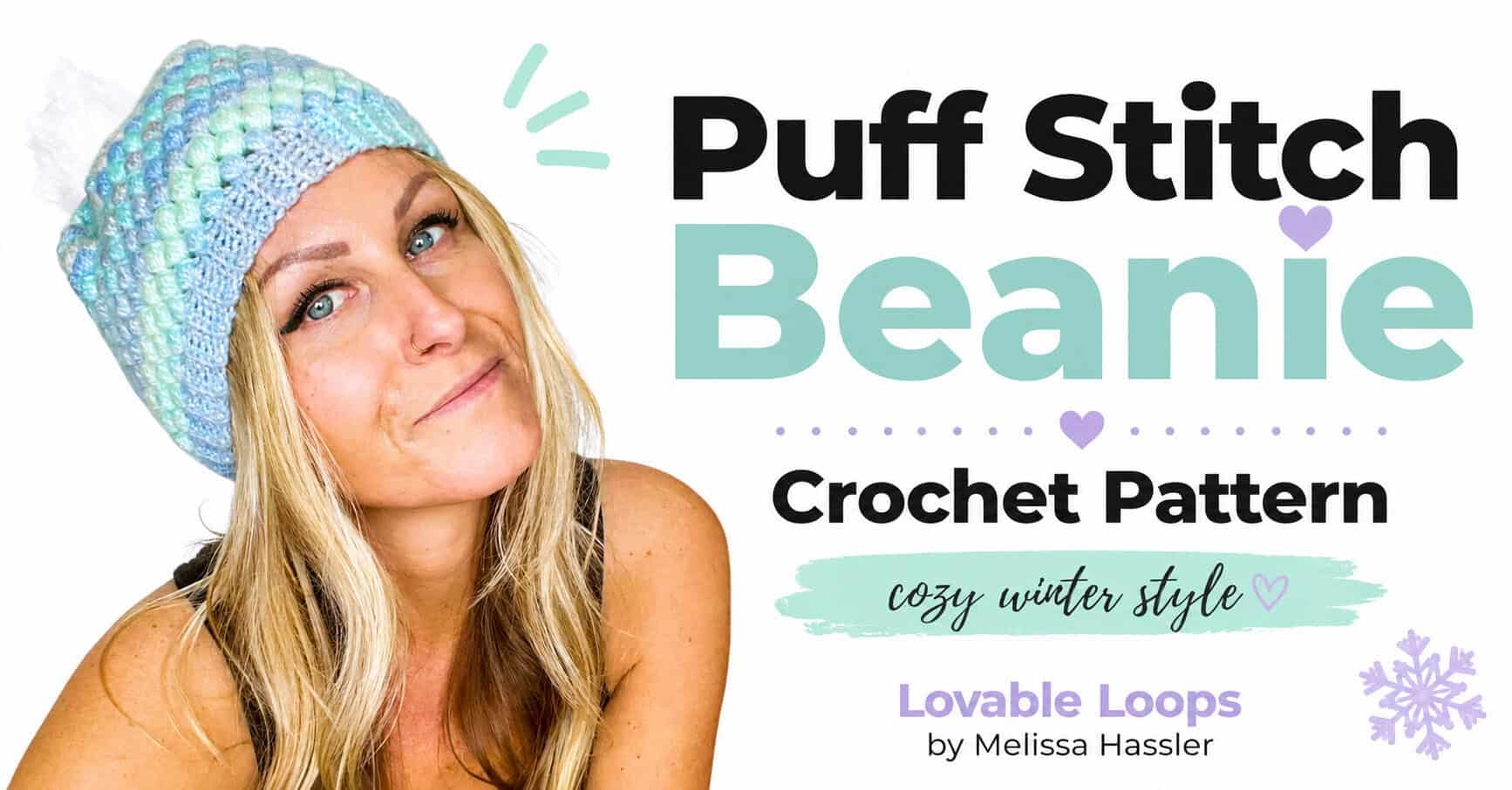 Puff stitch beanie crochet pattern featured image showing a woman in a pastel blue and mint textured winter hat beside bold black and aqua text with lavender snowflake accents.