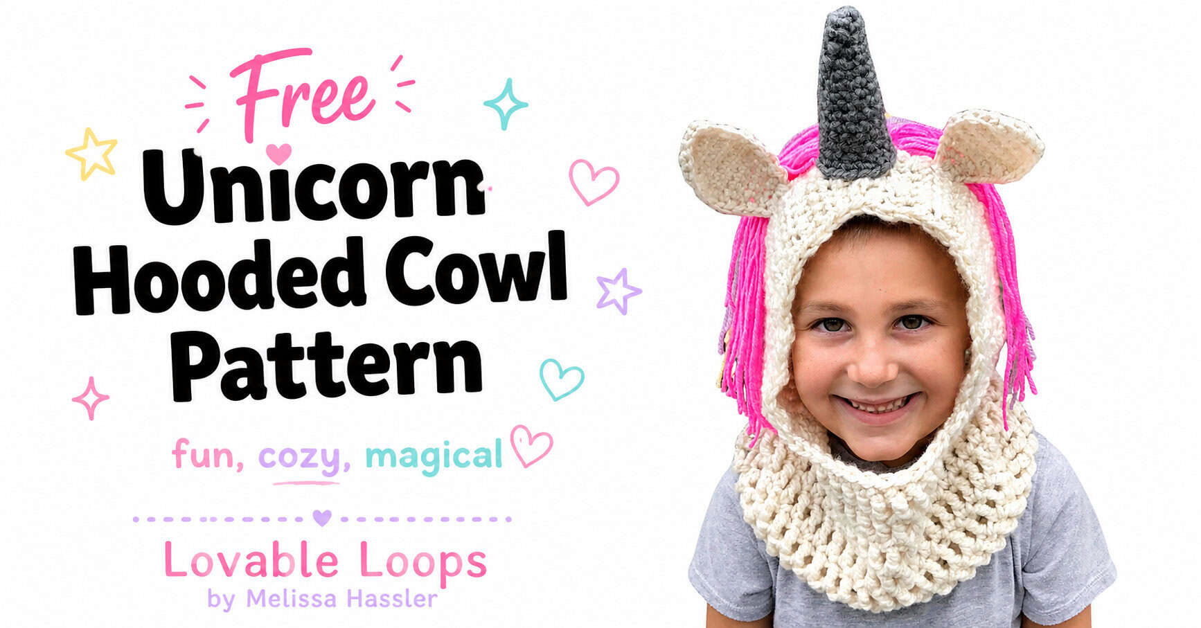 Landscape graphic showing a child wearing a cream unicorn hooded cowl with pink yarn mane and gray horn beside bold text reading “Free Unicorn Hooded Cowl Pattern.”
