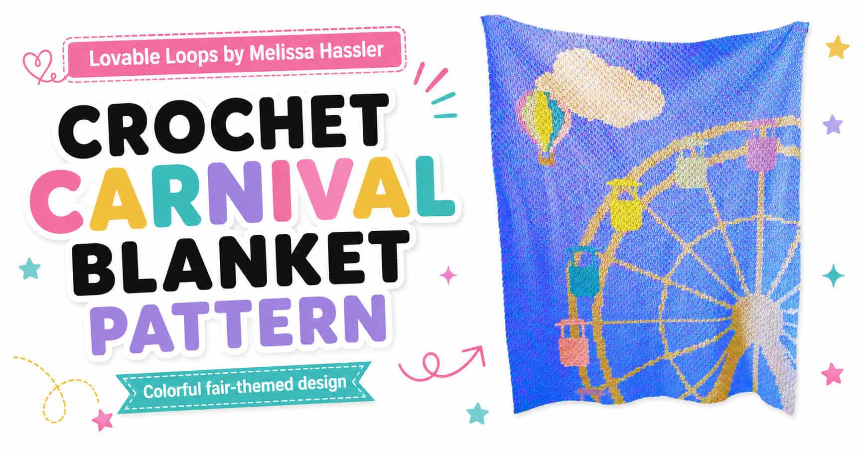 Landscape graphic showing a bright blue C2C carnival blanket with a Ferris wheel and hot air balloon beside bold text reading “Crochet Carnival Blanket Pattern.”