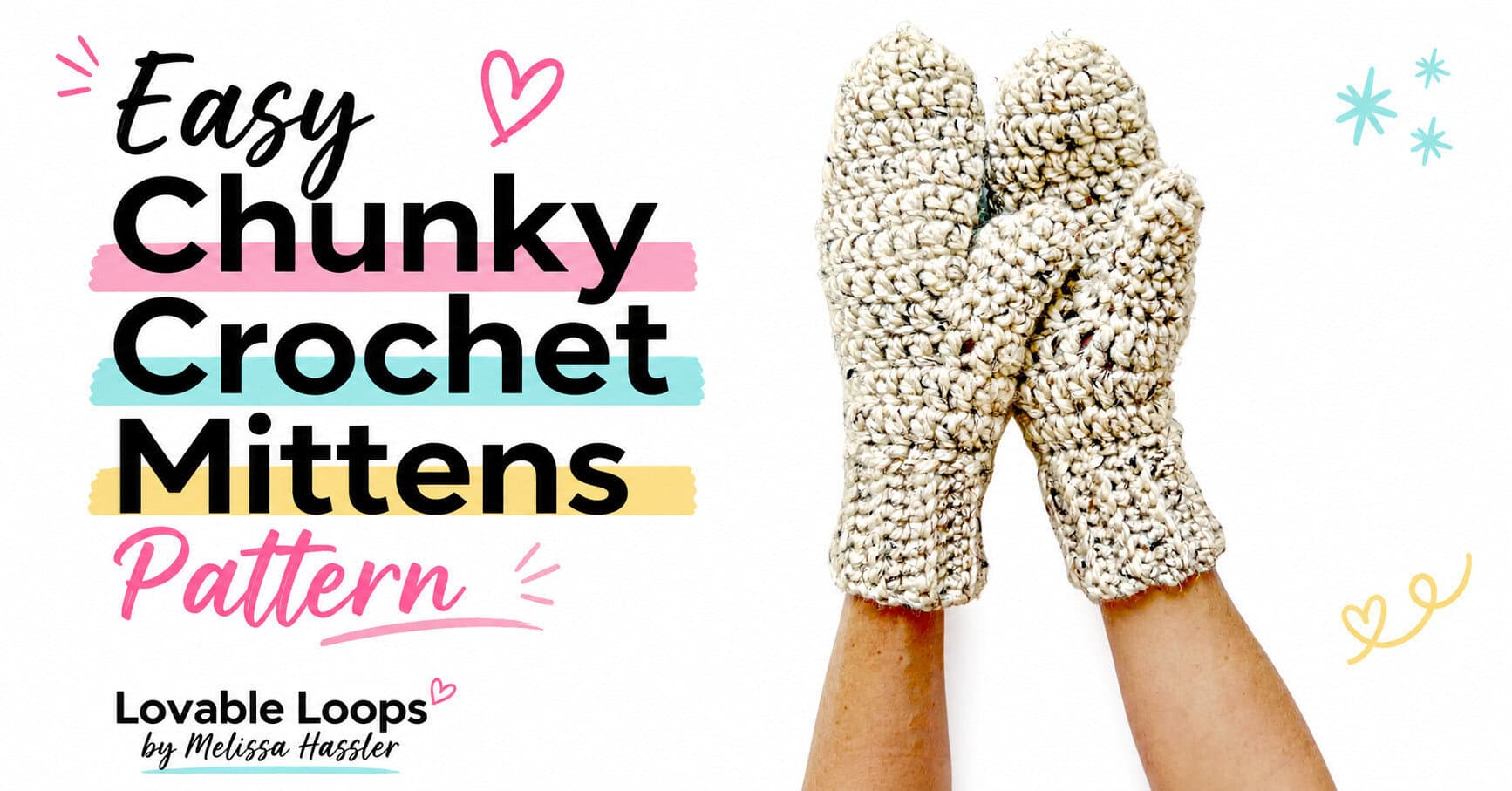 Landscape graphic showing chunky cream crochet mittens with textured stitches and extended cuffs beside text reading “Easy Chunky Crochet Mittens Pattern,” with playful pastel heart and star accents.