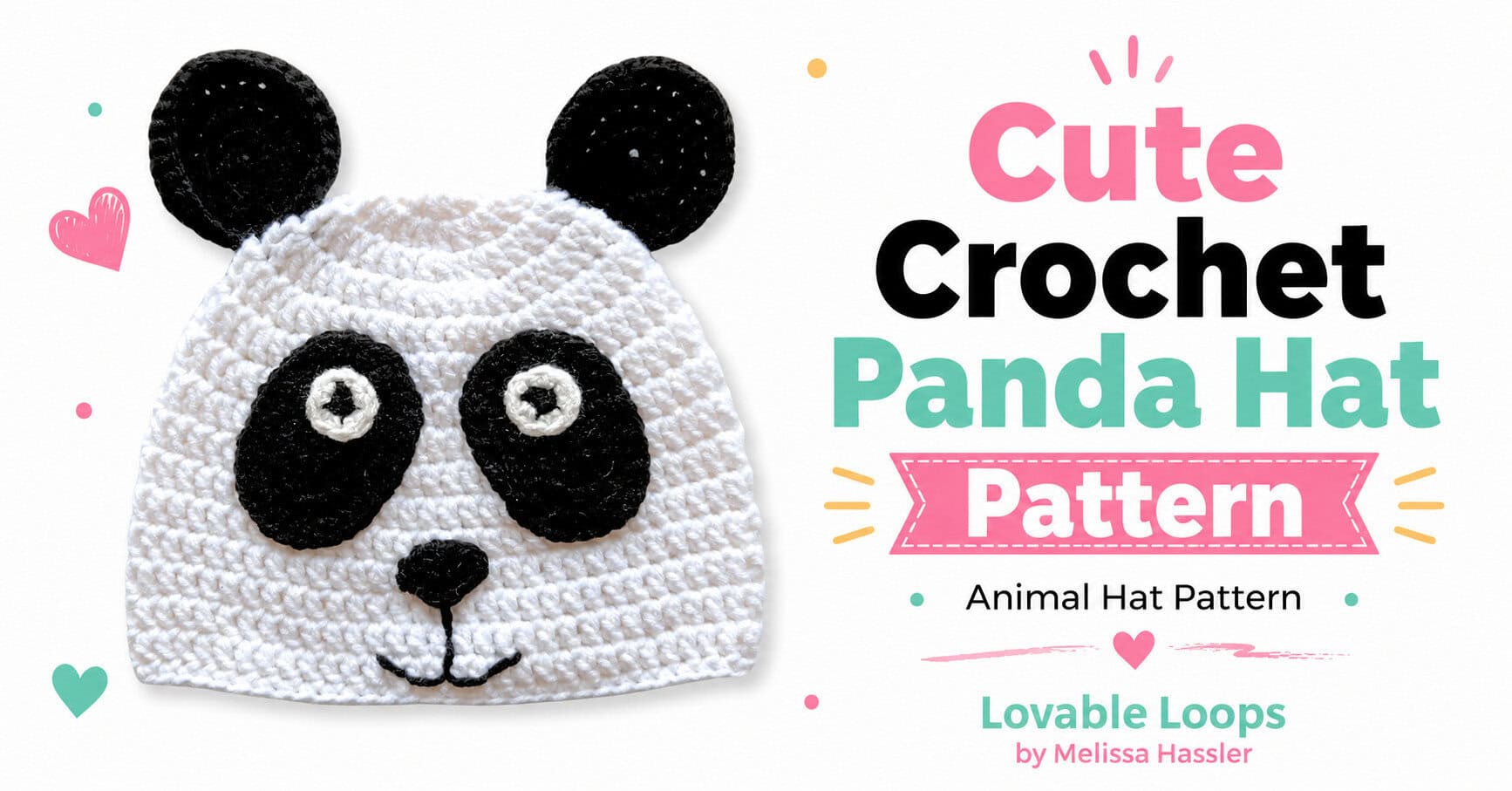 Landscape featured image showing a white crochet panda hat with black ears, black eye patches, cream eyes, black nose, and stitched smile beside text reading “Cute Crochet Panda Hat Pattern.”