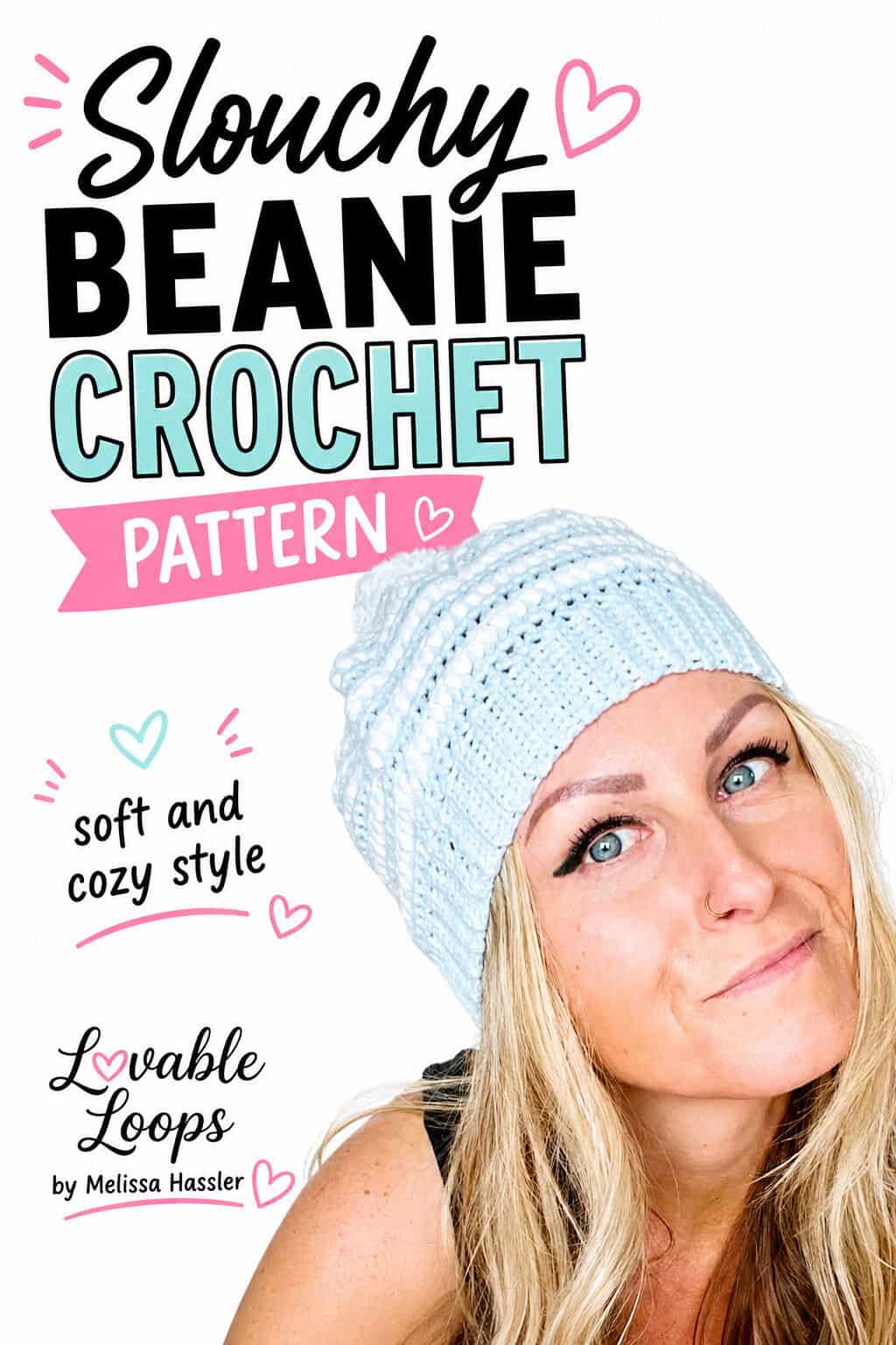 Crochet slouchy beanie pattern graphic showing a woman modeling a pale blue textured winter hat with playful heart accents and Lovable Loops branding.