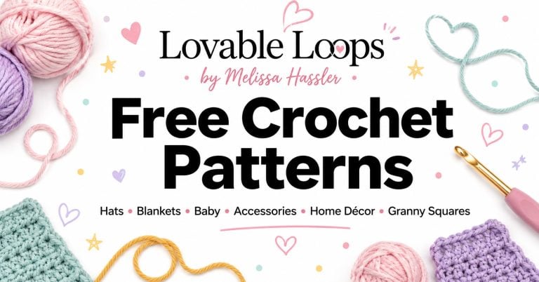 Featured image for Lovable Loops showing the text “Free Crochet Patterns” with pink, purple, mint, and yellow yarn, a crochet hook, crochet swatches, pastel doodles, and the branding “Lovable Loops by Melissa Hassler” on a white background.