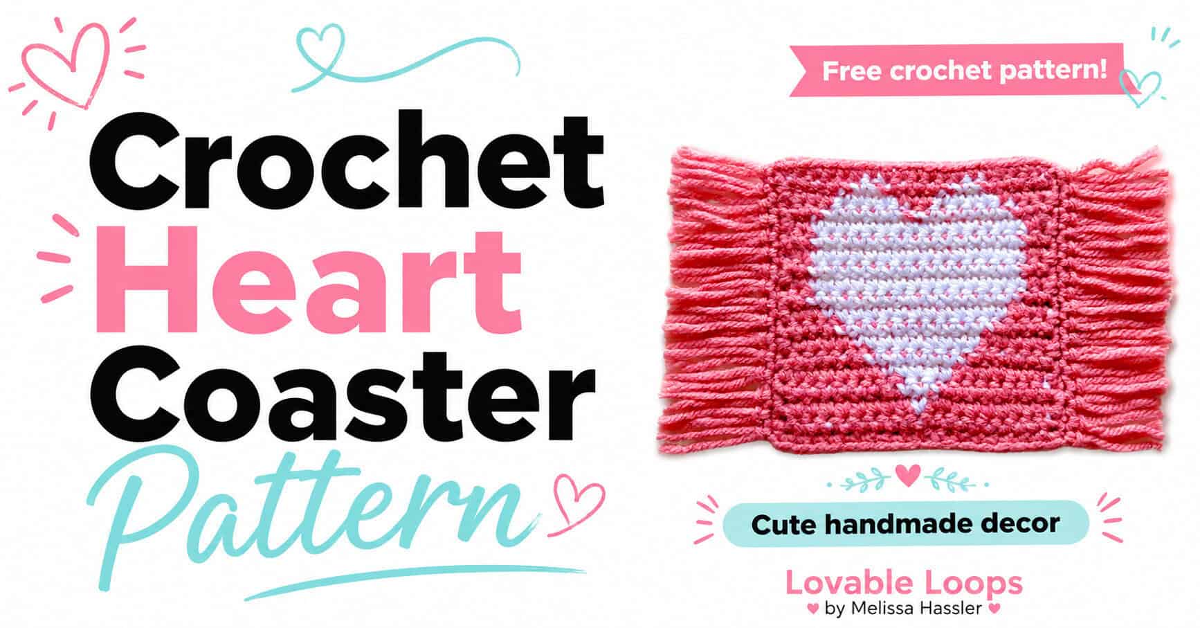 Crochet heart coaster pattern graphic featuring a coral pink fringed coaster with a large white heart, plus Free Crochet Pattern and Valentine’s Day themed text.