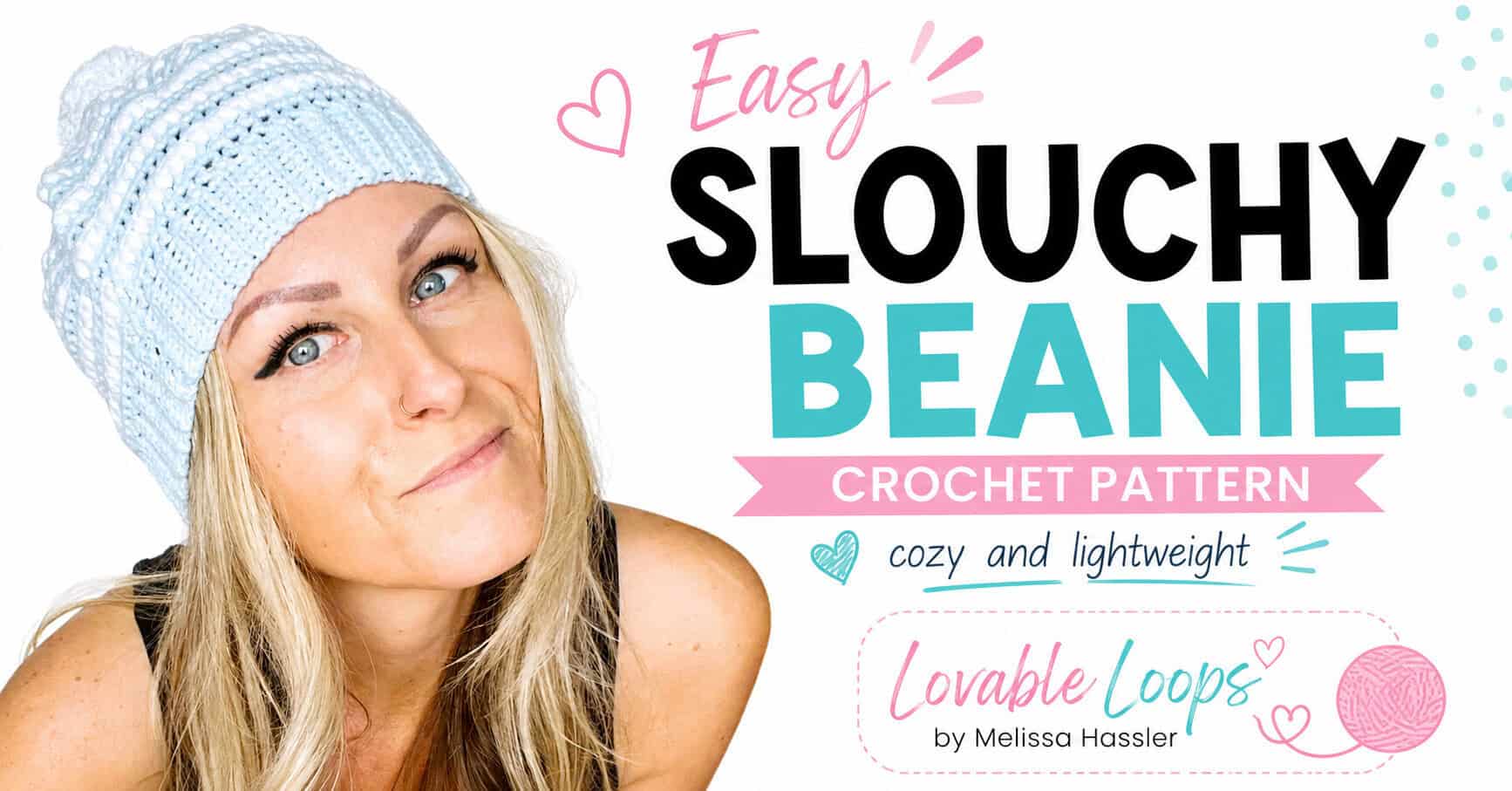 Easy slouchy beanie crochet pattern featured image showing a woman in a pale blue crochet hat beside bold black and aqua text on a clean white background.