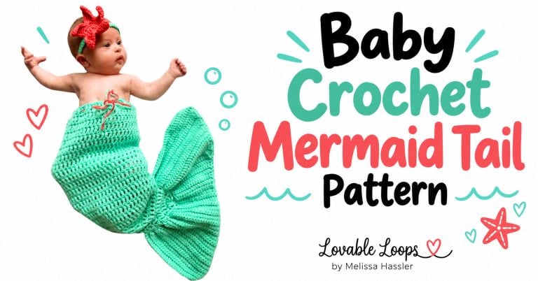 Baby crochet mermaid tail pattern featured image with a baby wearing a mint green crocheted mermaid tail and red starfish headband beside bold colorful text.