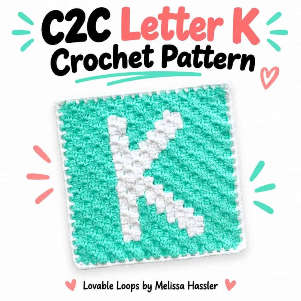 C2C letter K crochet pattern with a turquoise and white letter K square, bright coral and teal accents, and Lovable Loops by Melissa Hassler branding.