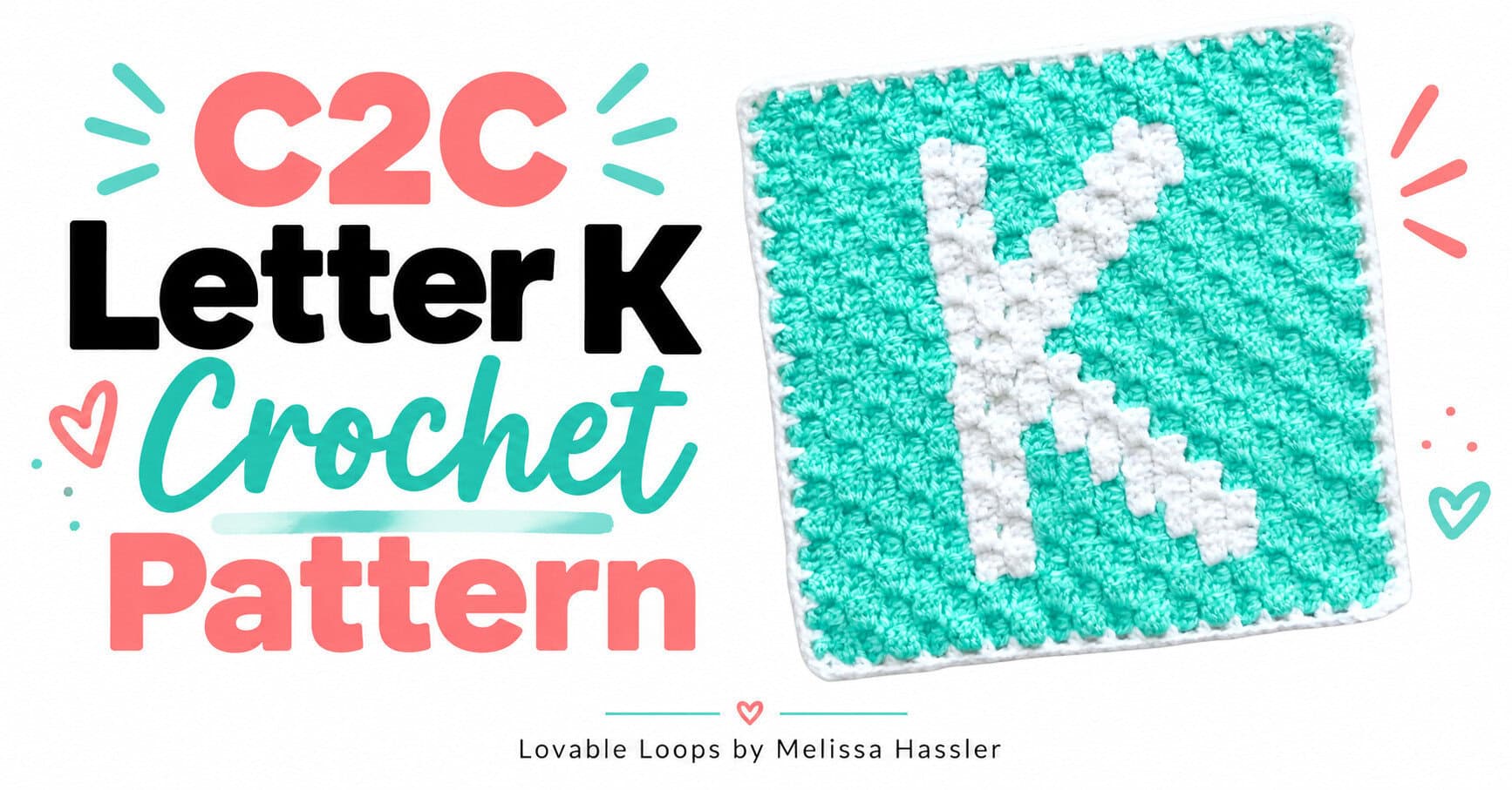 C2C letter K crochet pattern featured image showing a turquoise crochet square with a white letter K beside bold coral, teal, and black text.