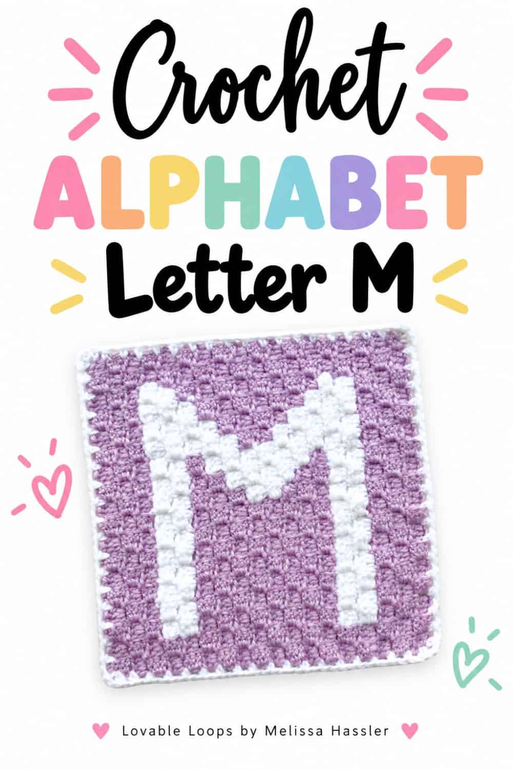 Crochet alphabet letter M pattern showing a purple C2C square with a white letter M, colorful alphabet lettering, and Lovable Loops by Melissa Hassler branding.