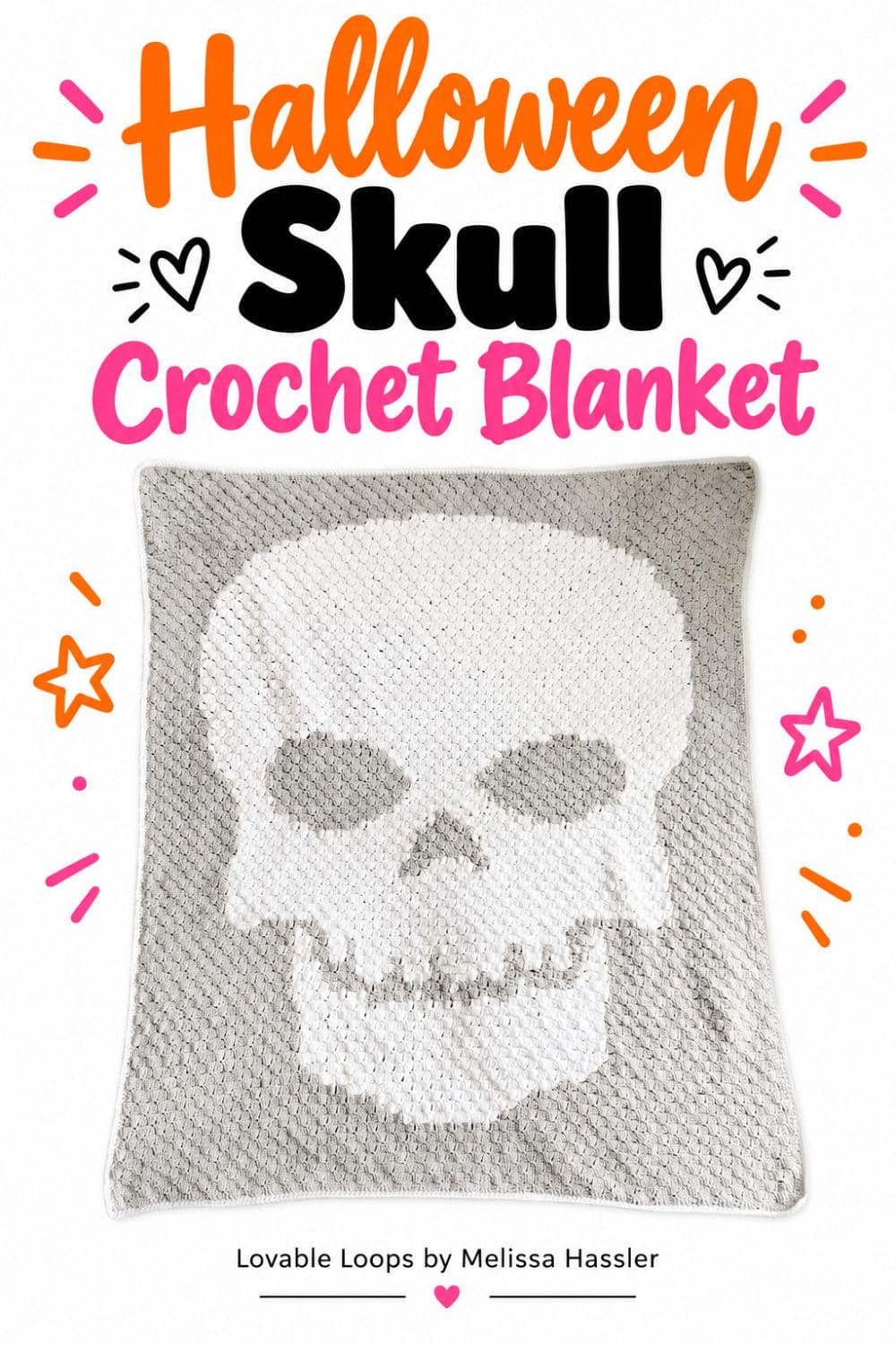Pinterest pin featuring a gray and white C2C crochet skull blanket with bold orange, black, and pink text reading “Halloween Skull Crochet Blanket” and Lovable Loops by Melissa Hassler branding.