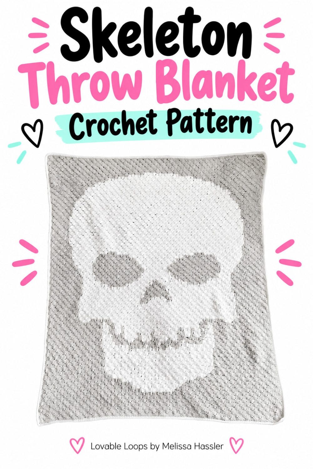 i need alt text Pinterest pin featuring a gray and white C2C crochet skull blanket with bold text reading “Skeleton Throw Blanket Crochet Pattern” and Lovable Loops by Melissa Hassler branding.
