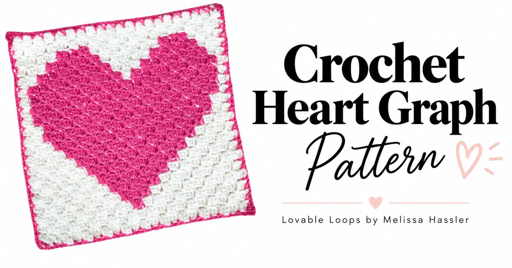 Pink pixel-style heart worked into a white corner-to-corner crochet square with a pink border, shown beneath text reading “Crochet Heart Graph Pattern.”