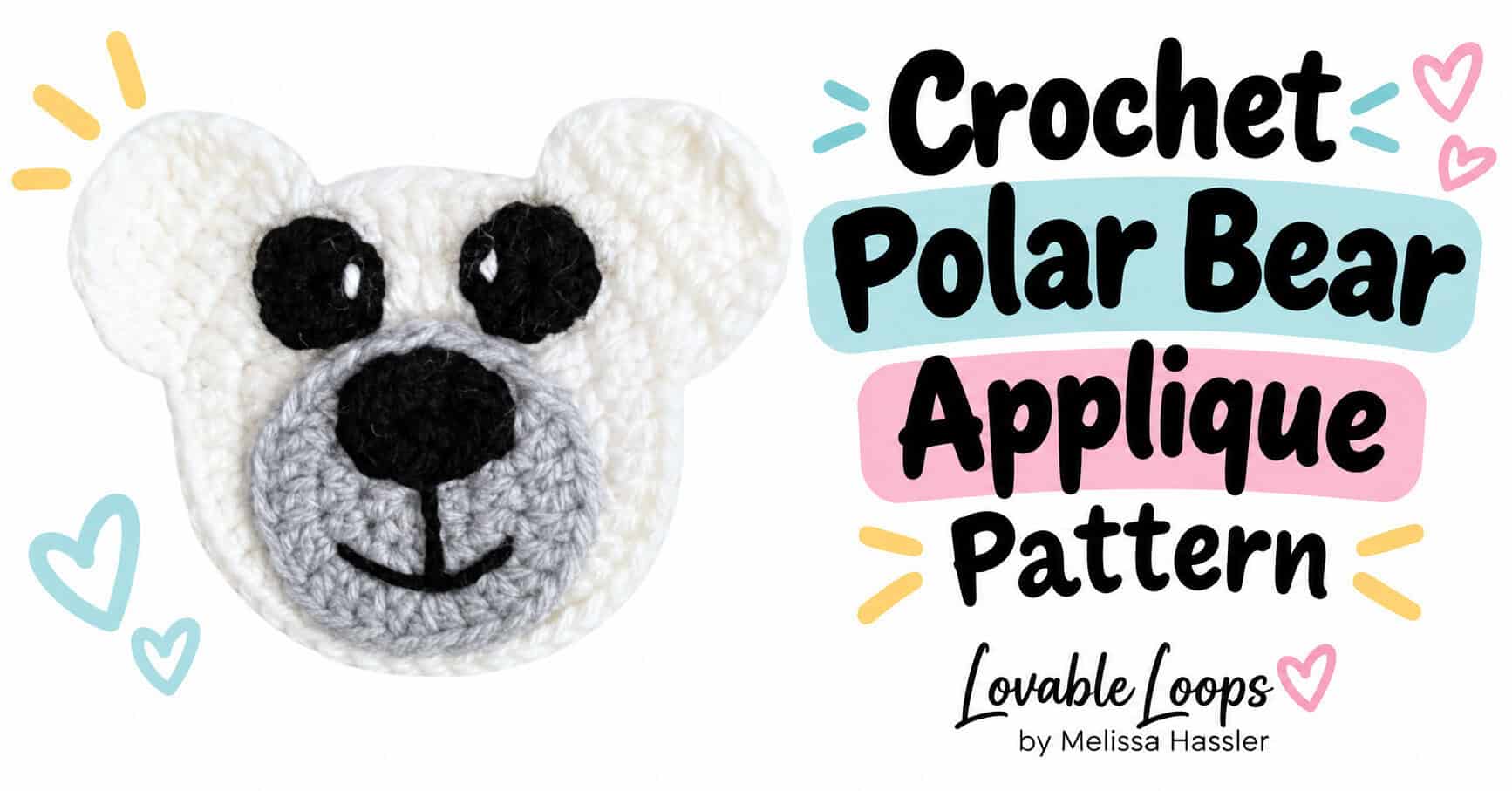 Wide graphic featuring a white crochet polar bear applique beside bold “Crochet Polar Bear Applique Pattern” text with aqua, pink, and yellow accents and Lovable Loops branding.