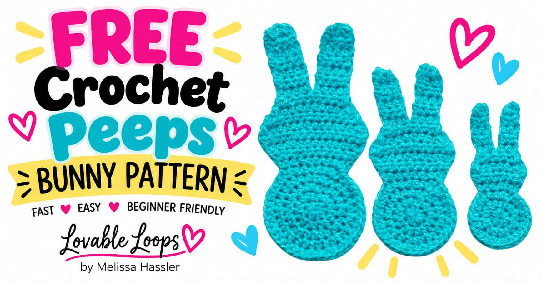 Wide graphic featuring three turquoise crochet Peeps bunny appliqués in different sizes beside bold “Free Crochet Peeps Bunny Pattern” text with bright heart accents.