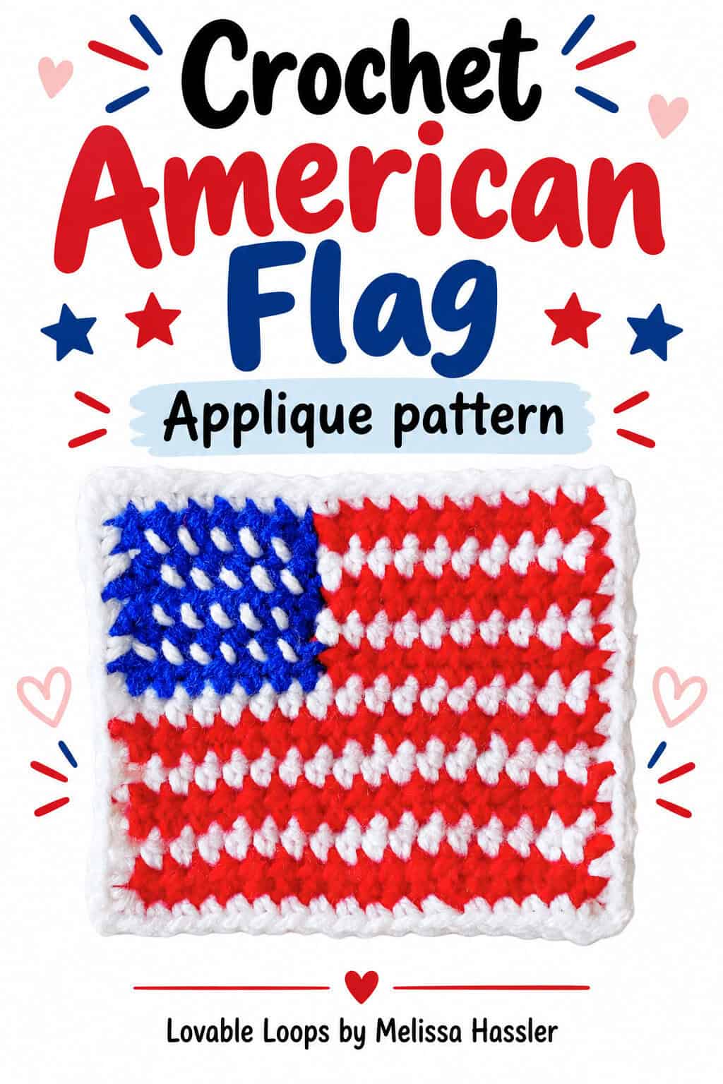 Small American flag crochet appliqué centered on a white background with red and blue stars, hearts, and decorative lines, with text reading “Crochet American Flag Applique.”