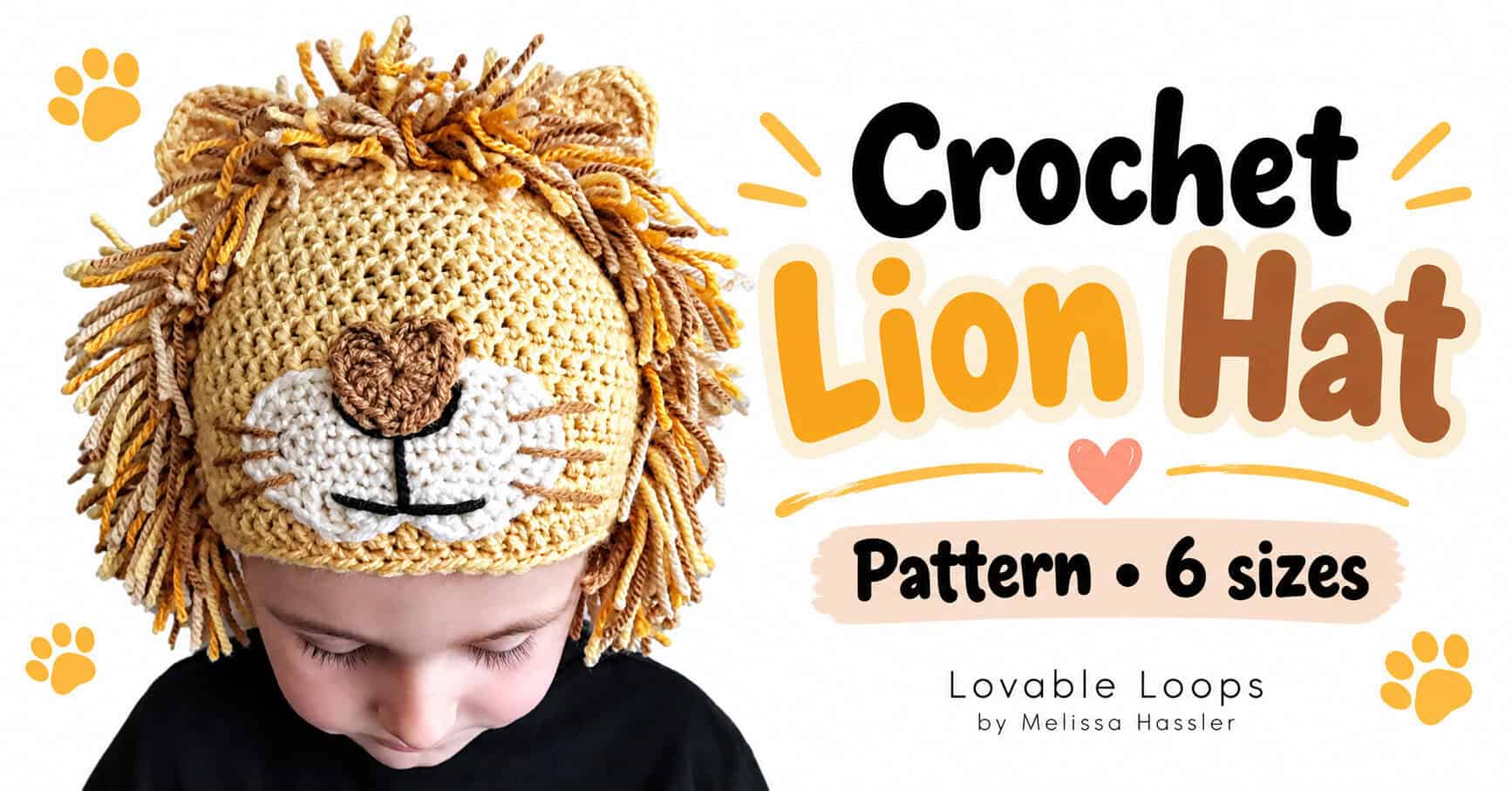 Crochet lion hat pattern in six sizes featuring a golden yellow animal hat with a full brown yarn mane, rounded ears, white muzzle, stitched whiskers, and brown nose.