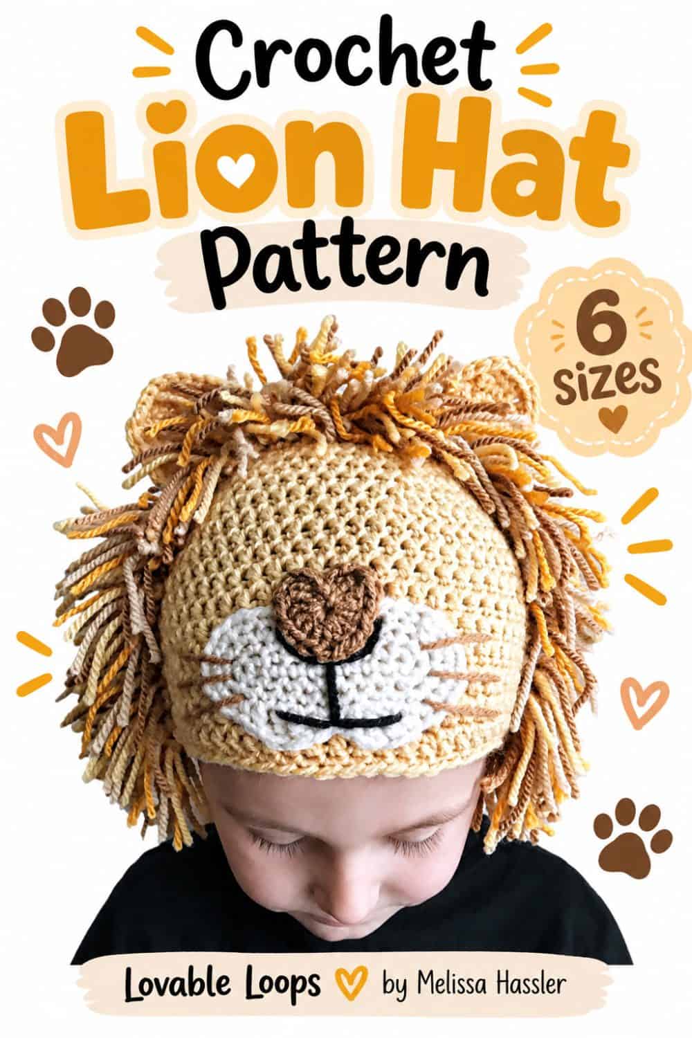 Crochet lion hat pattern shown on a child, with a golden yellow beanie, layered brown and gold yarn mane, rounded ears, white muzzle, and brown nose; pattern includes six sizes.