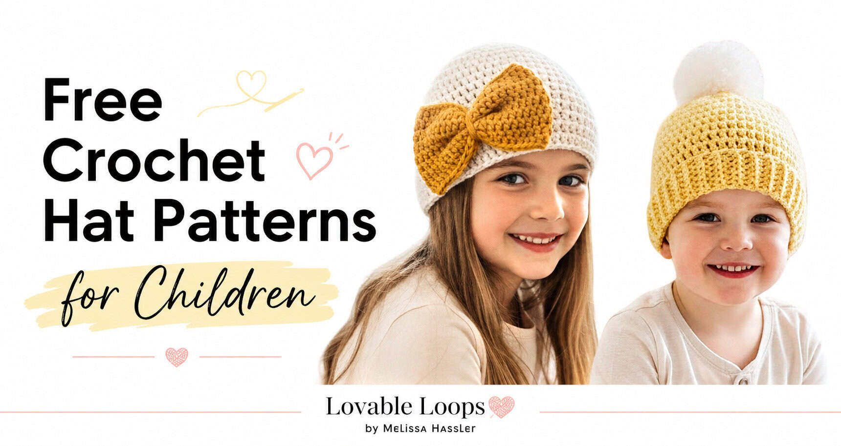 Two children wearing handmade crochet hats, including a cream beanie with a mustard bow and a yellow pom pom beanie, featured in a Free Crochet Hat Patterns for Children graphic.
