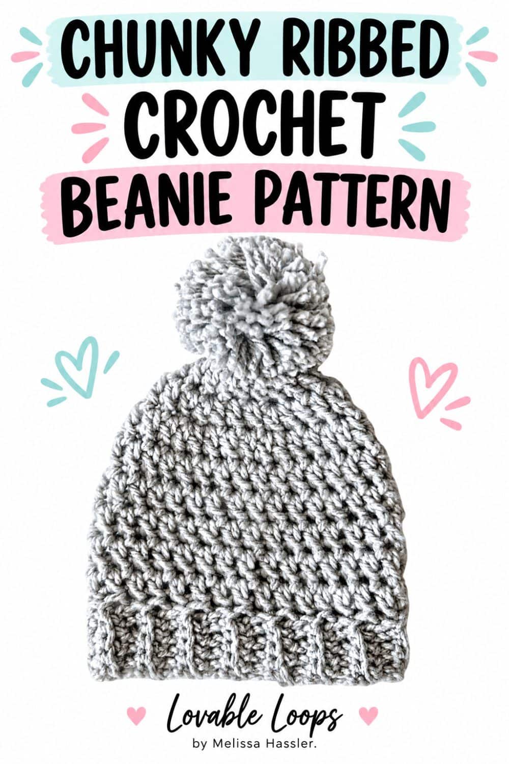 Gray chunky crochet beanie with a ribbed brim and large pom pom on a white background beside bold text reading “Chunky Ribbed Crochet Beanie Pattern.”