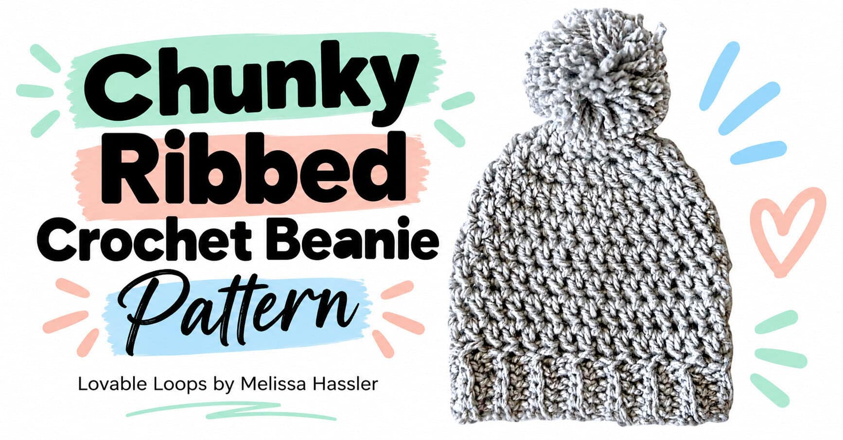Gray chunky ribbed crochet beanie with a large yarn pom pom and textured ribbed brim beside the words “Chunky Ribbed Crochet Beanie Pattern.”