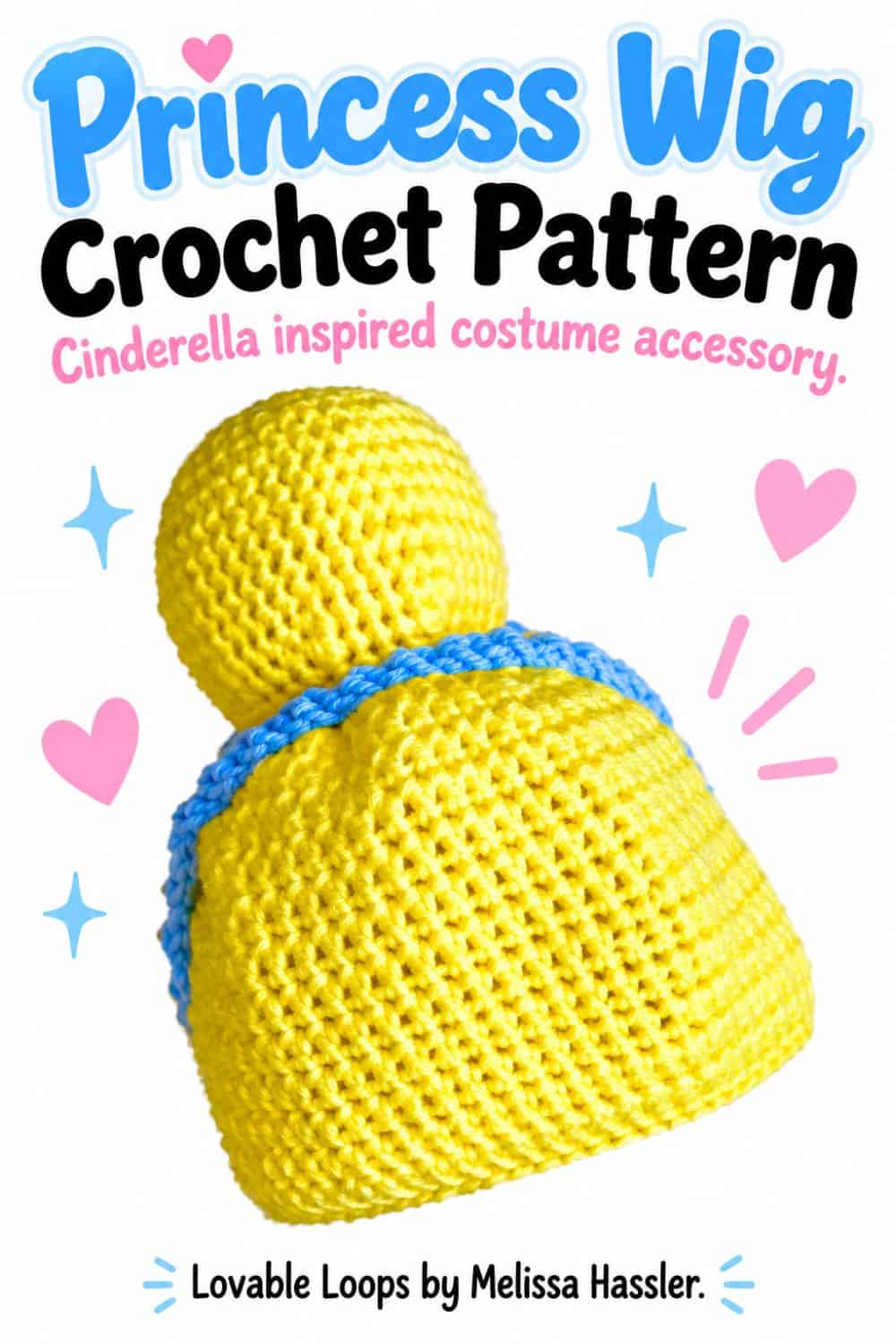 Pinterest graphic showing a yellow crochet Cinderella wig with a bun and blue trim beneath text reading “Princess Wig Crochet Pattern.”