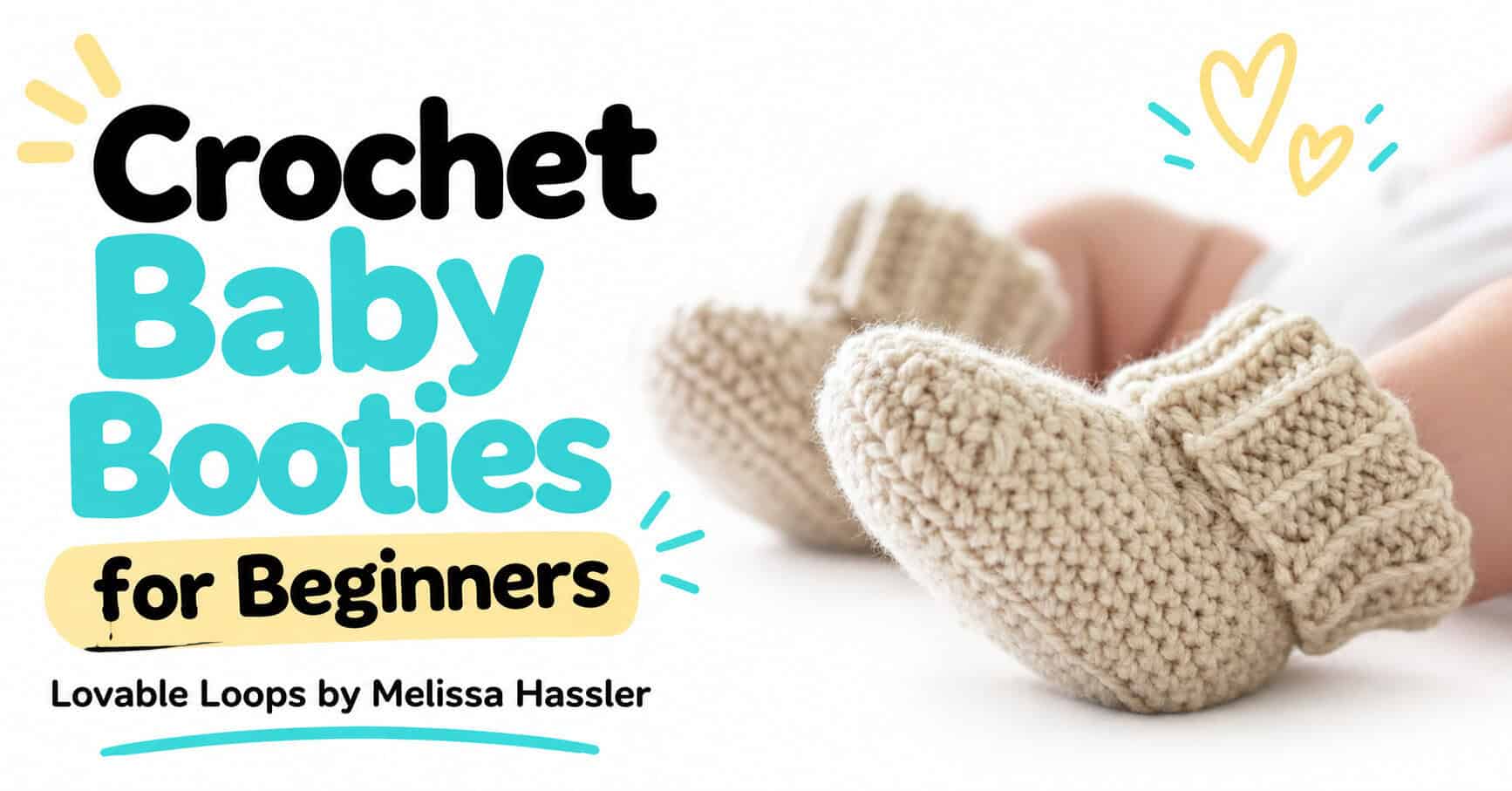 Horizontal graphic featuring beige crochet baby booties with ribbed cuffs on a baby’s feet beside text reading “Crochet Baby Booties for Beginners.”