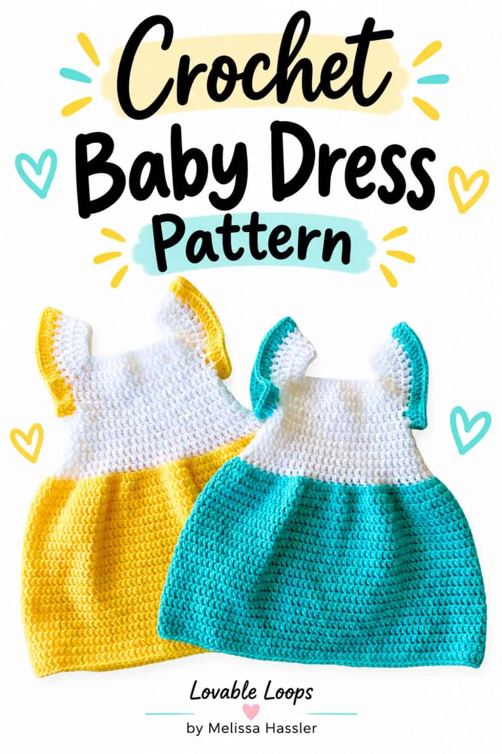 Vertical graphic featuring two crochet baby dresses with white bodices and yellow or turquoise skirts beneath text reading “Crochet Baby Dress Pattern.”