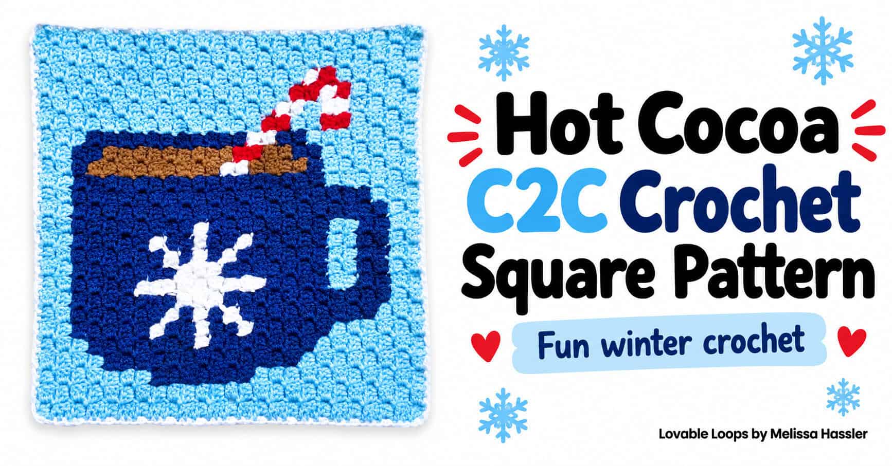 Wide graphic showing a blue hot cocoa C2C crochet square with a dark blue mug, white snowflake, brown cocoa, and candy cane beside text reading “Hot Cocoa C2C Crochet Square Pattern.”