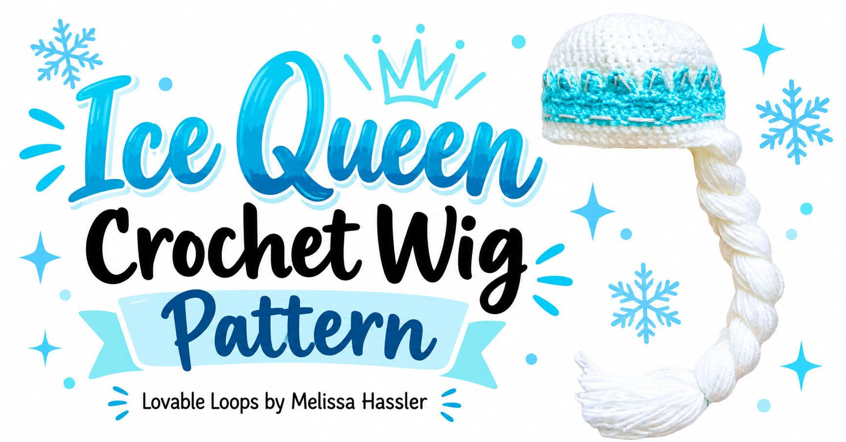 Horizontal graphic featuring a white crochet ice queen wig with a light teal crown and long white side braid beside text reading “Ice Queen Crochet Wig Pattern.”