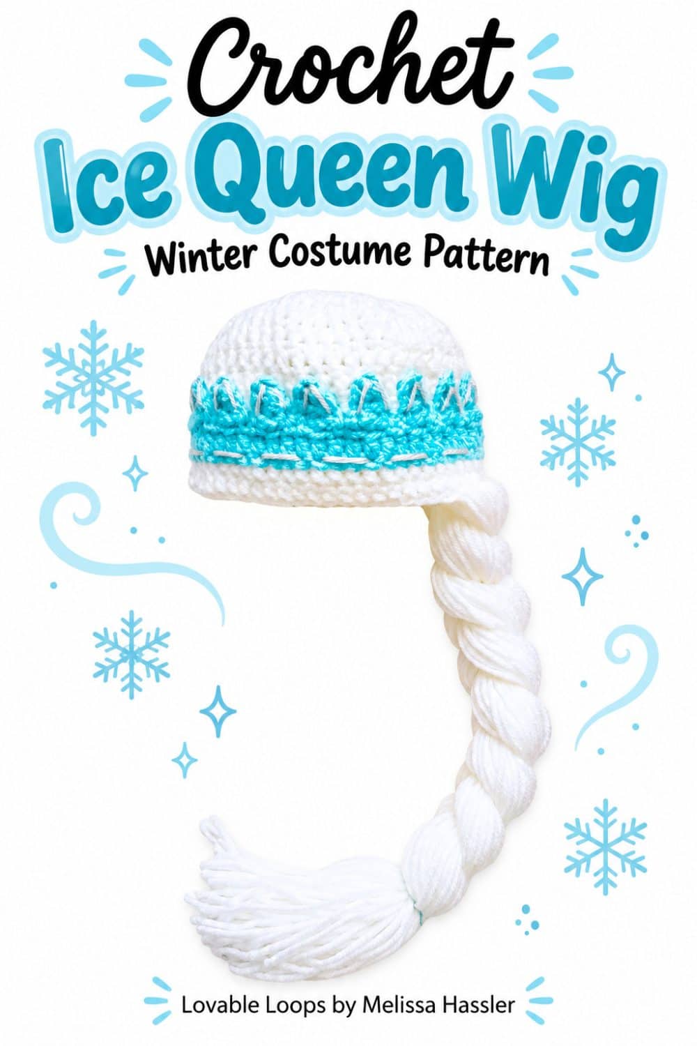 Vertical Pinterest graphic showing a white crochet ice queen wig with a light teal crown and long white side braid beneath text reading “Crochet Ice Queen Wig Winter Costume Pattern.”